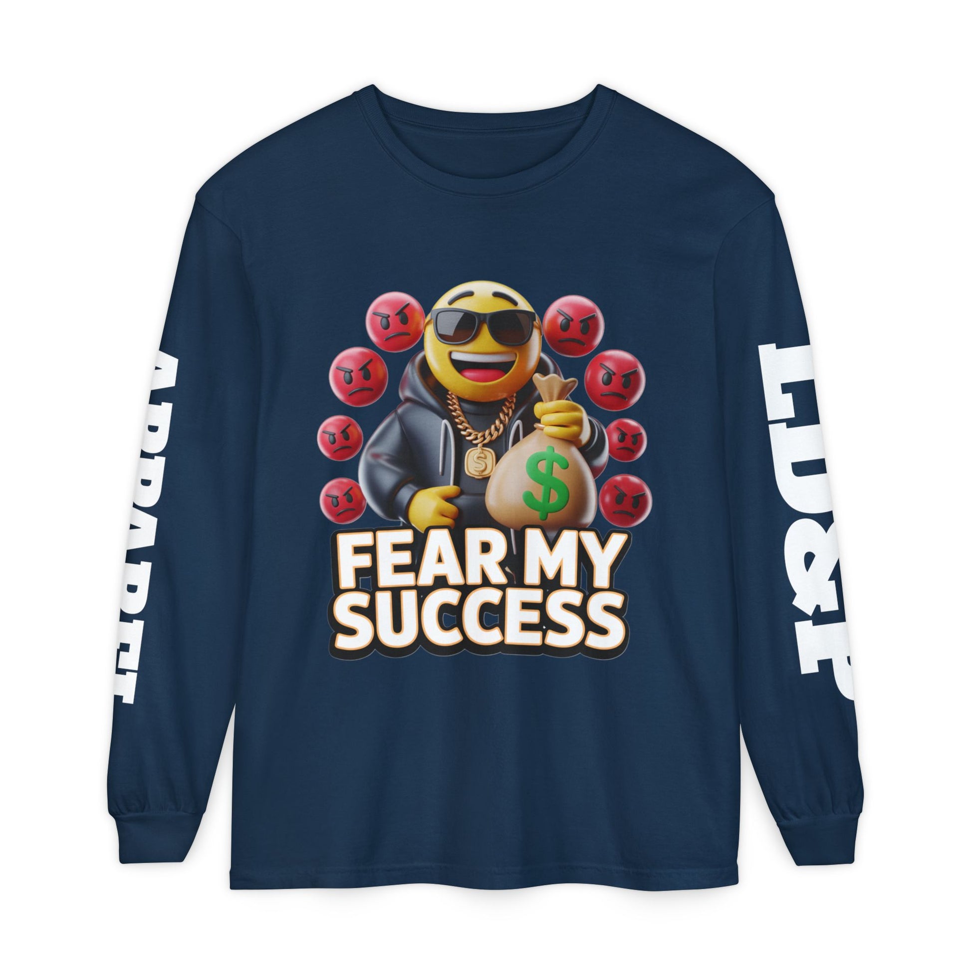 Fear My Success Long Sleeve T-Shirt