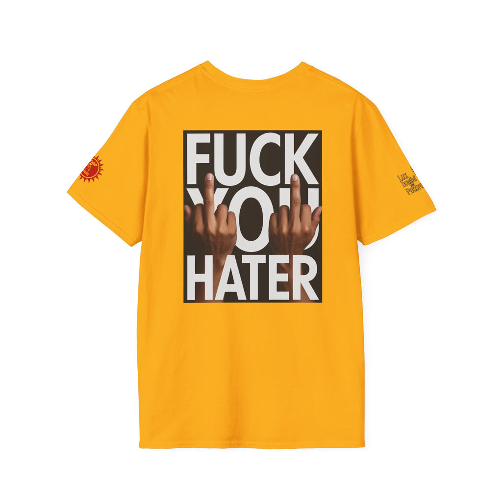 Fuck You Hater  LD&P APPAREL T‑Shirt
