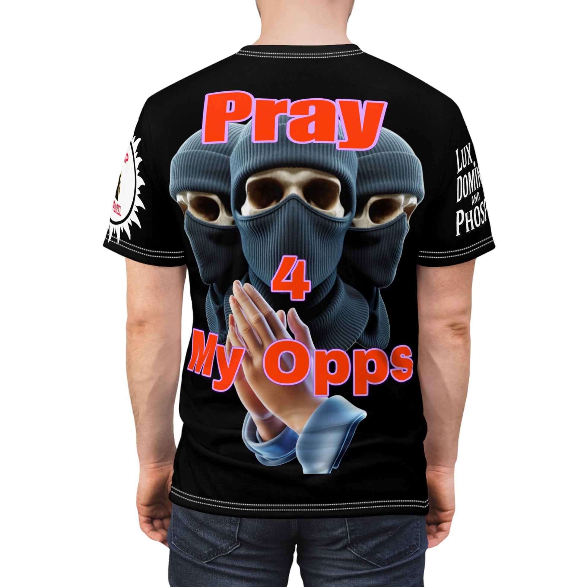 Pray For My Opps  Unisex Tee - Lux Domini and Phosphorus LD&P Apparel Design