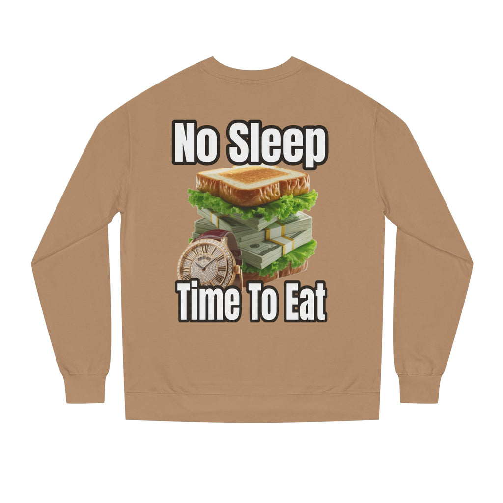 Unisex Sweatshirt No Sleep Time To Eat