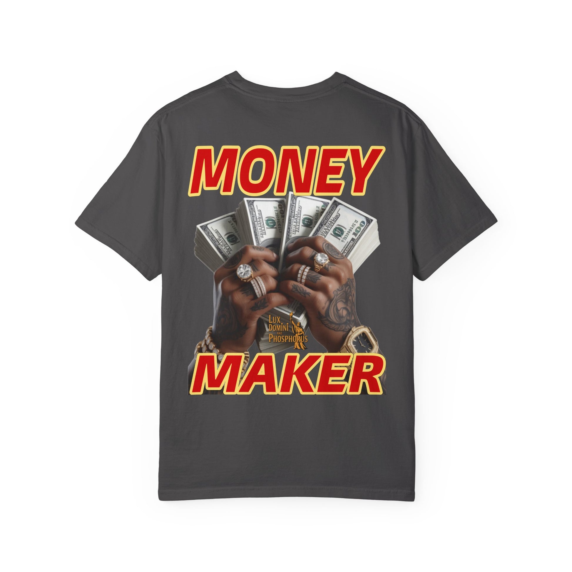 Money Maker T-Shirt - Unisex Garment-Dyed Tee