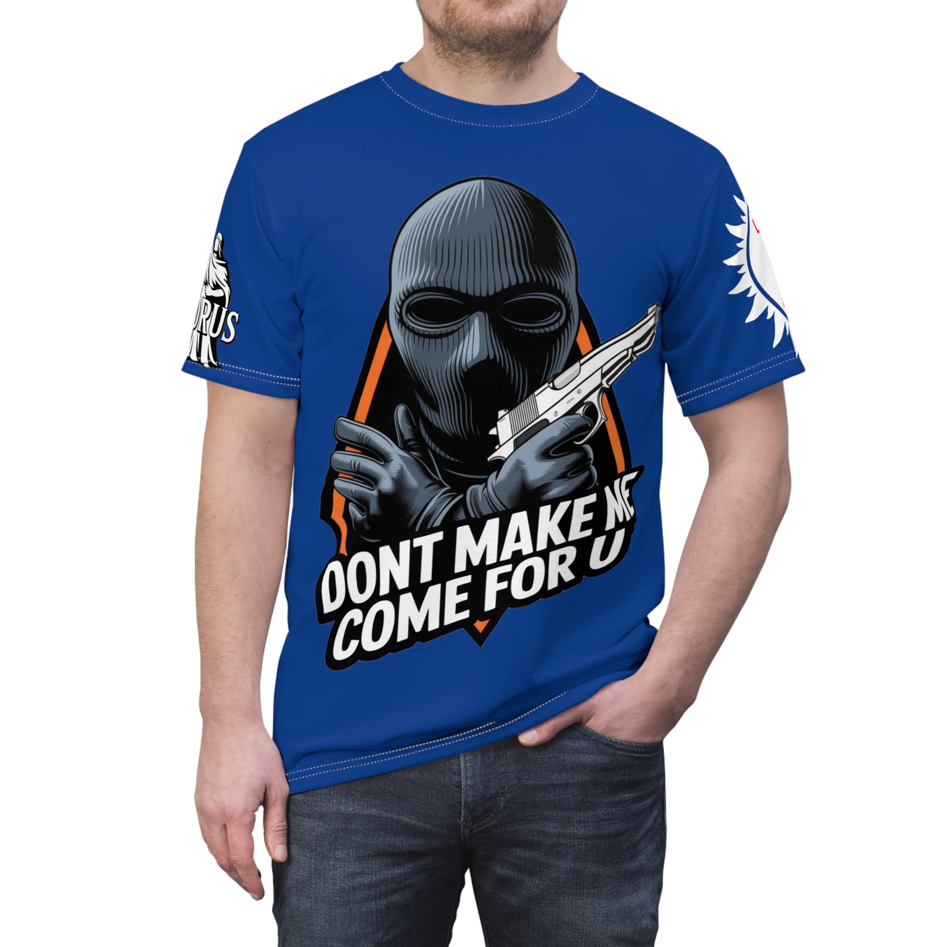 Dont Make Me come for you -  LD&P Apparel Design blue