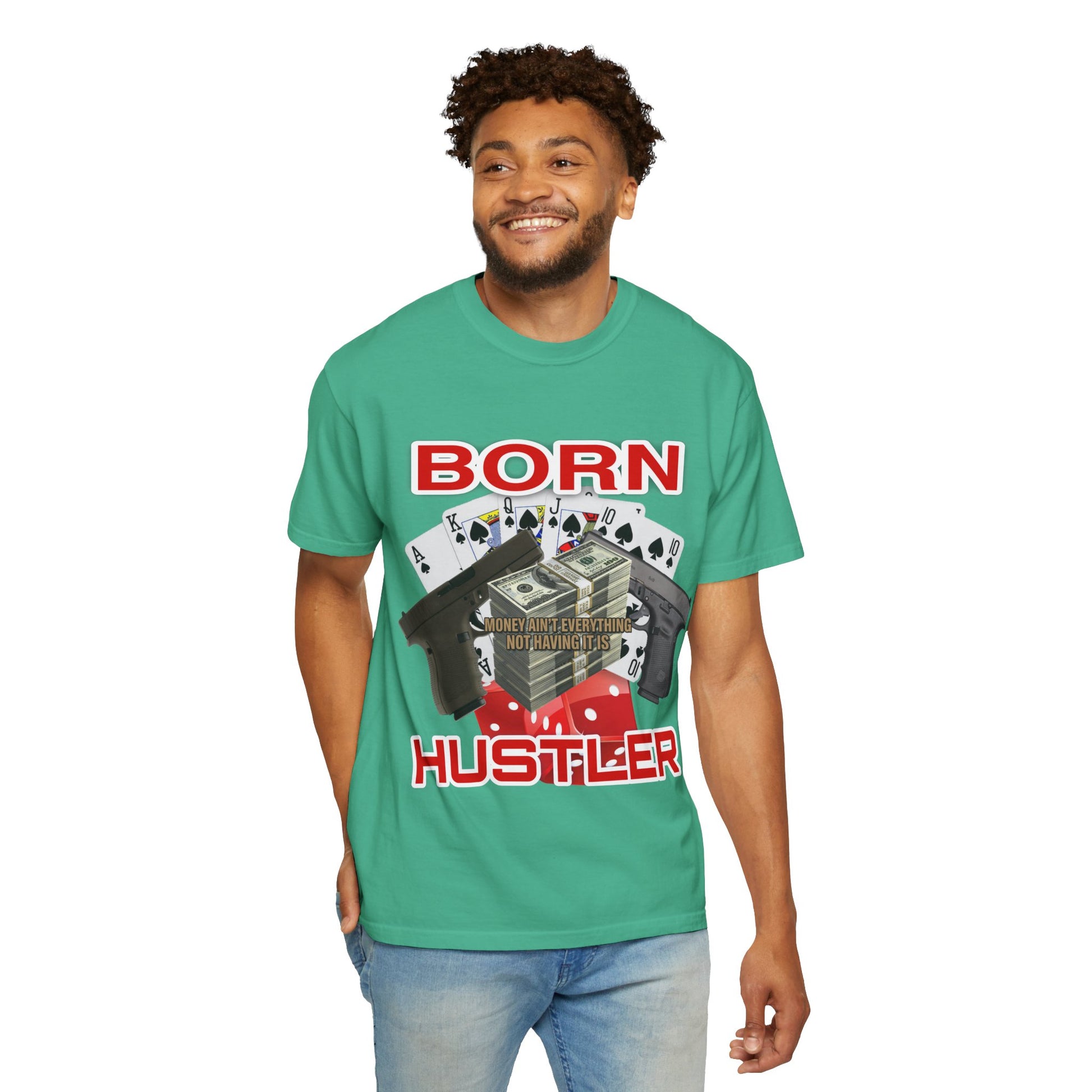 Garment-Dyed T-shirt - Born Hustler Design