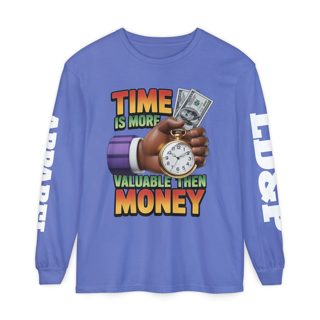 Time is more valuable than money Long Sleeve T-Shirt