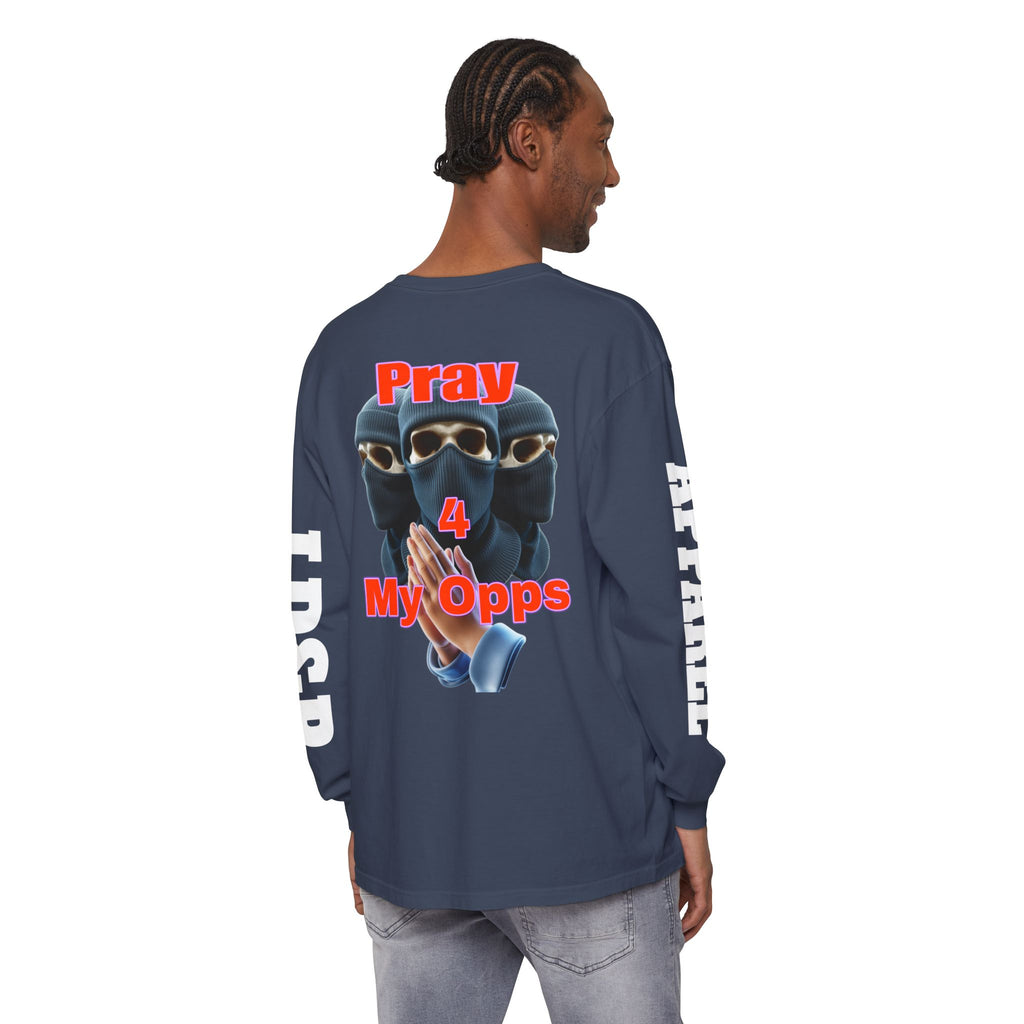 Pray 4 My Opps Long Sleeve T-Shirt - Bad Temper Design