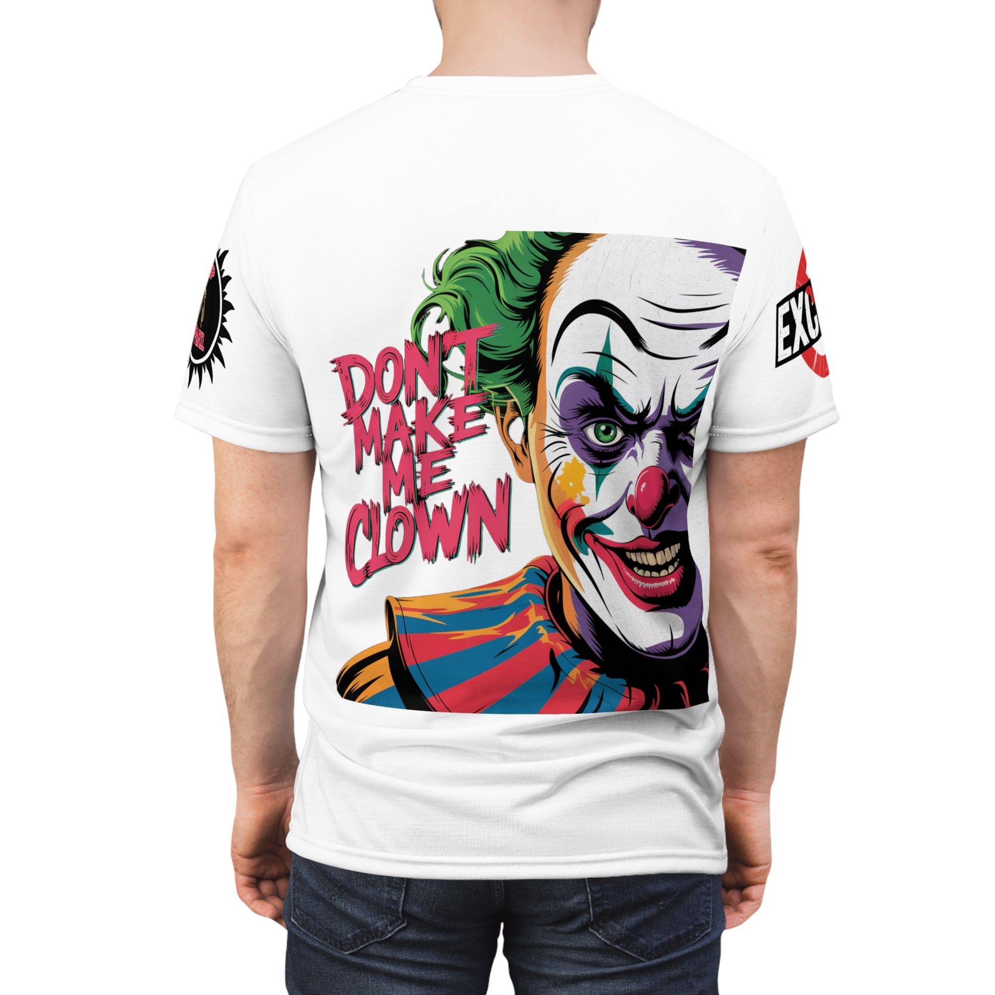 Dont Make Me Clown Unisex Tee -  LD&P Apparel Design white