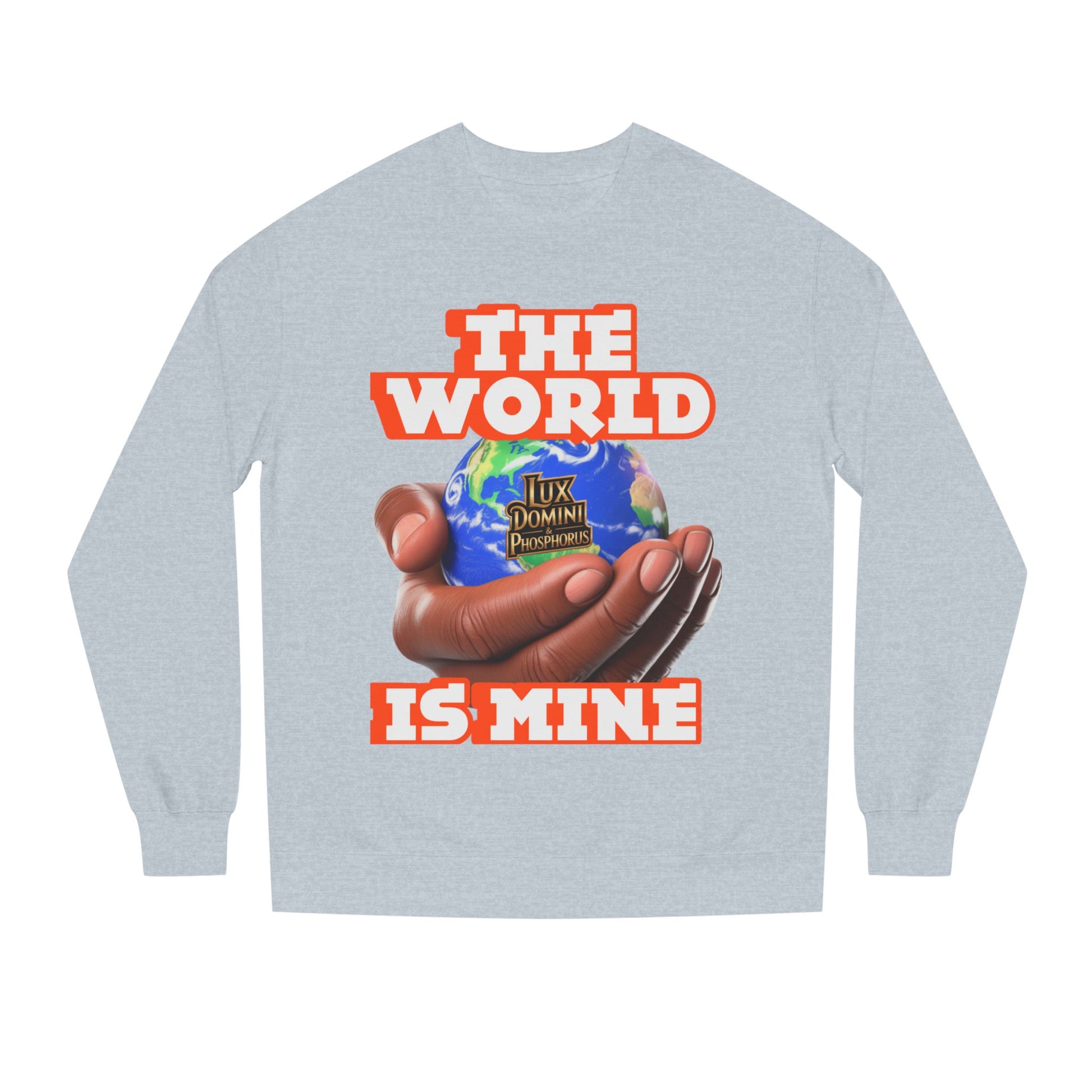 The World Is Mine Crewneck Sweatshirt
