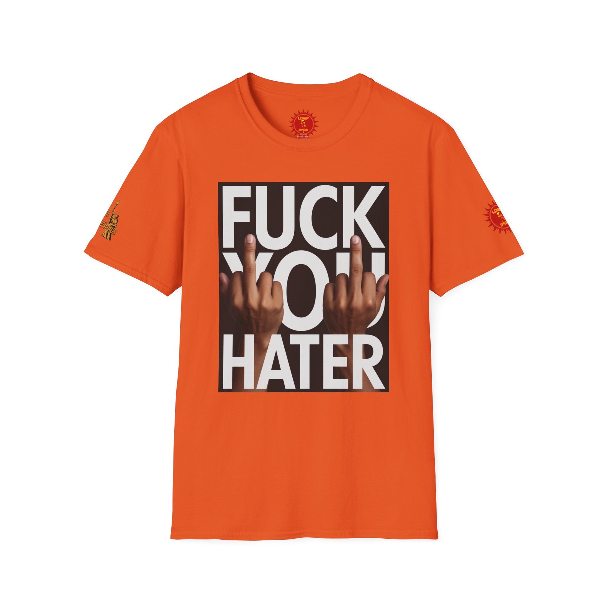 Fuck You Hater  LD&P APPAREL T‑Shirt