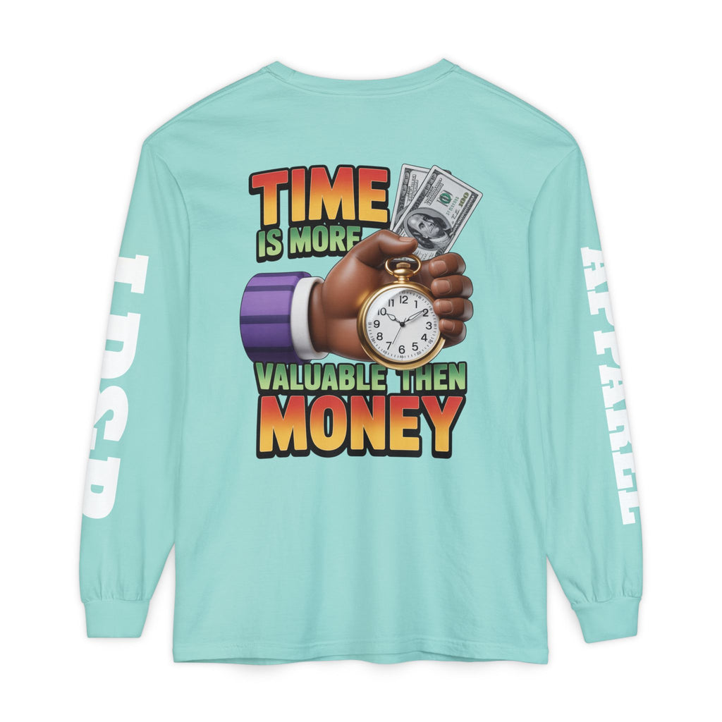 Time is more valuable than money Long Sleeve T-Shirt