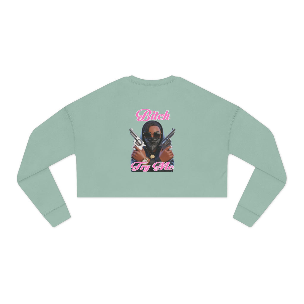 Try Me  Women's Cropped Sweatshirt with Bold Graphic Design