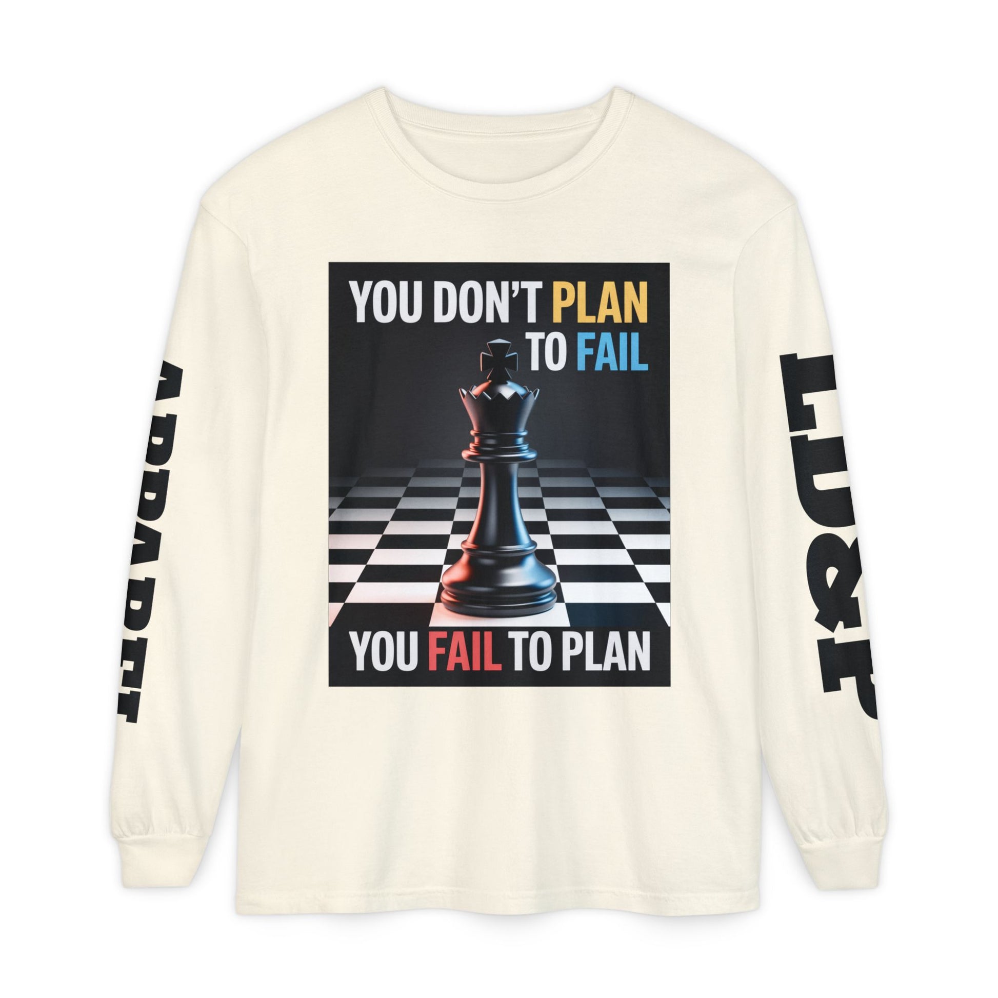You Don't PlanTo Fail' Long Sleeve T-Shirt