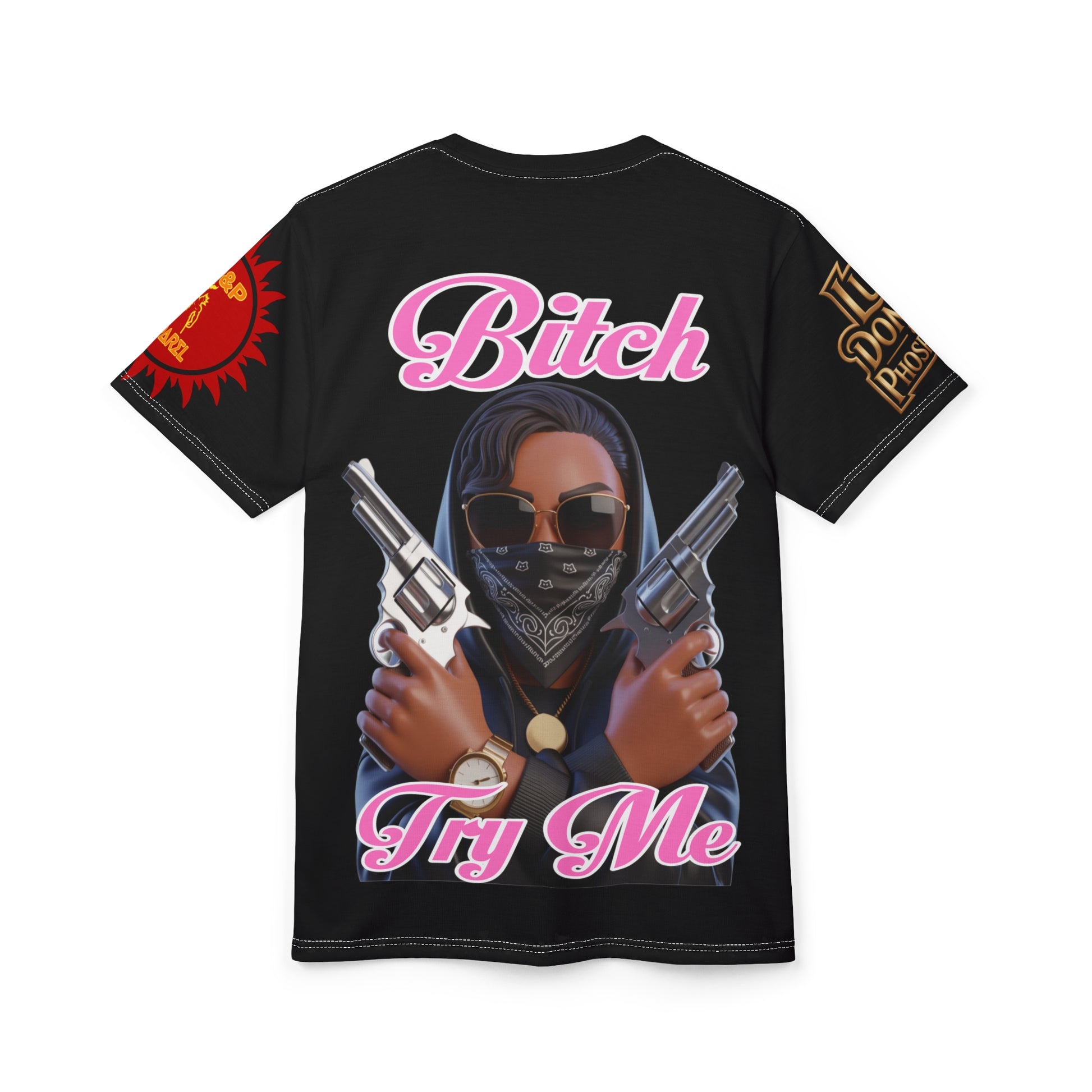 Tee Bitch Try Me Unisex Cut & Sew Tee