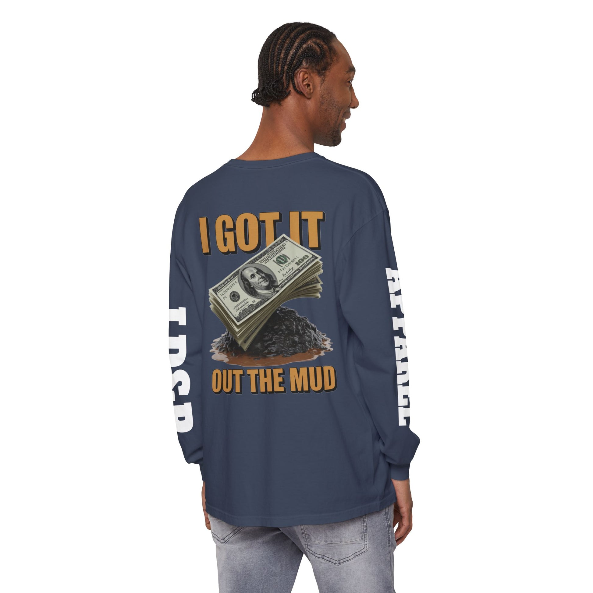 I Got It Out The Mud Long Sleeve T-Shirt LD&P APPAREL DESIGN
