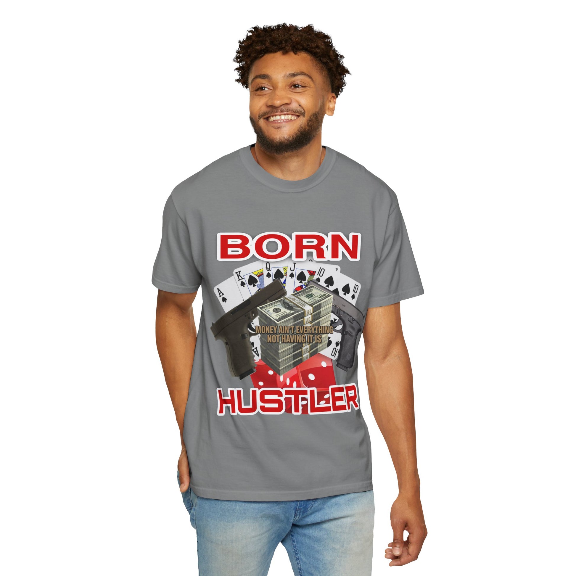 Garment-Dyed T-shirt - Born Hustler Design