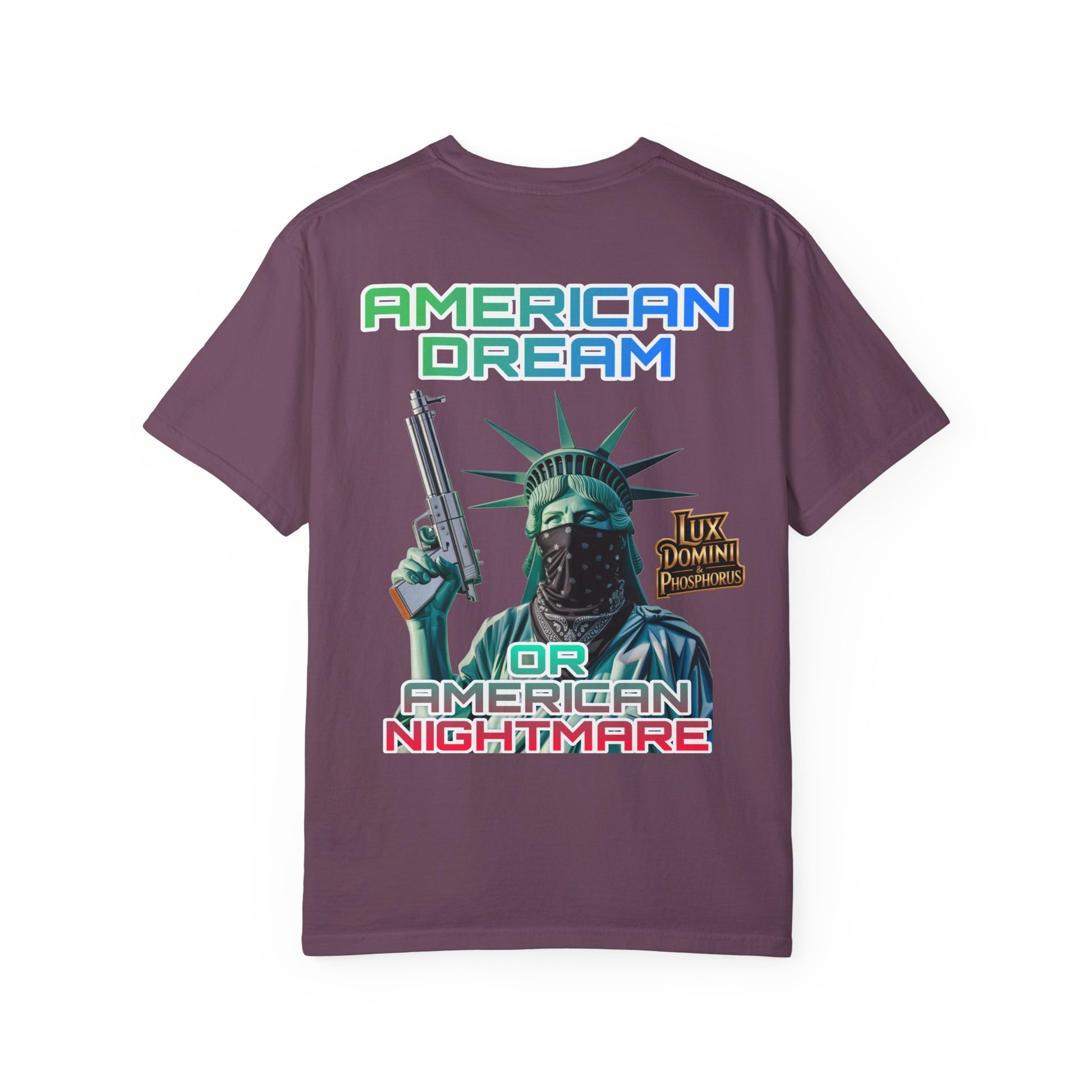 T-shirt American Dream or Nightmare Unisex Garment-Dyed