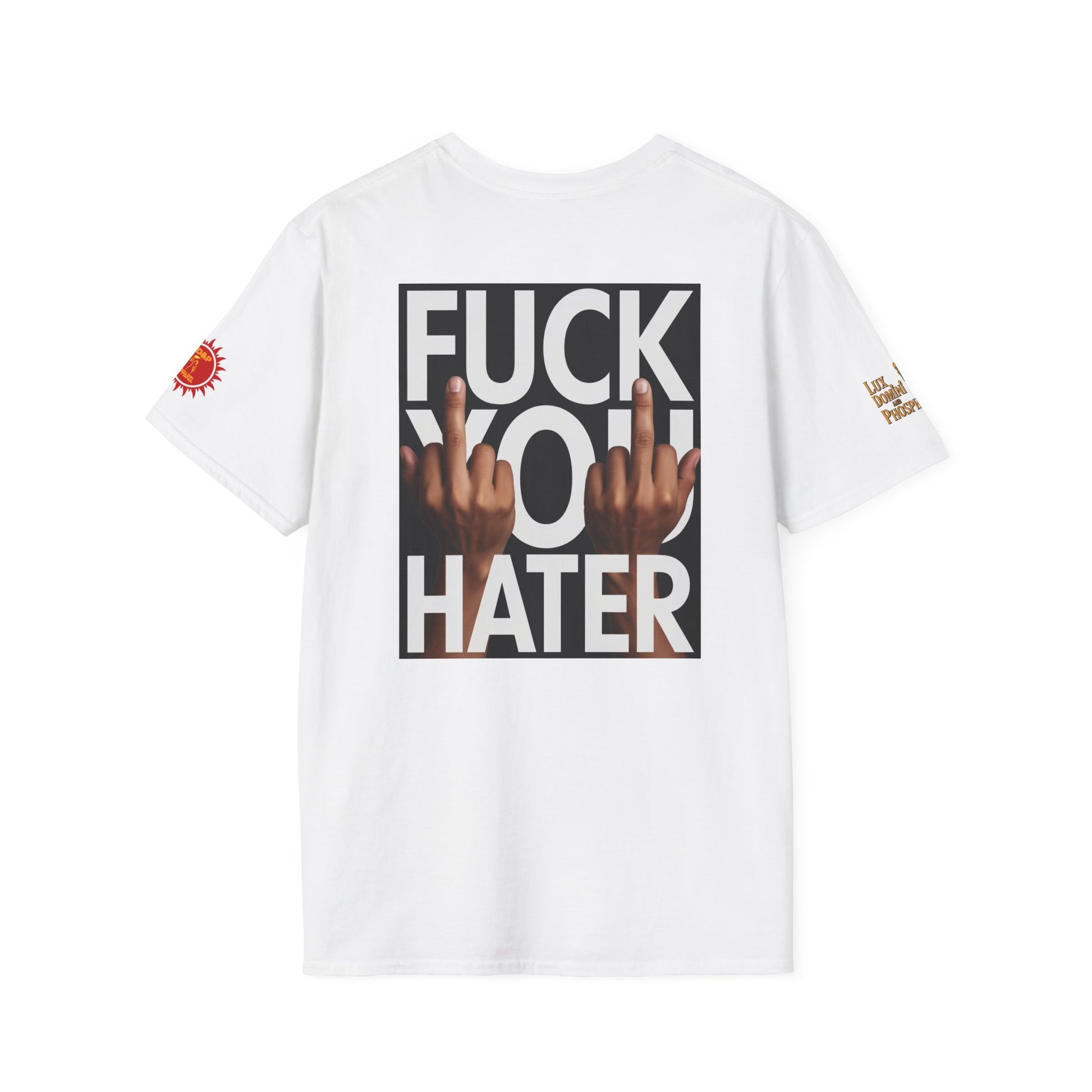 Fuck You Hater  LD&P APPAREL T‑Shirt