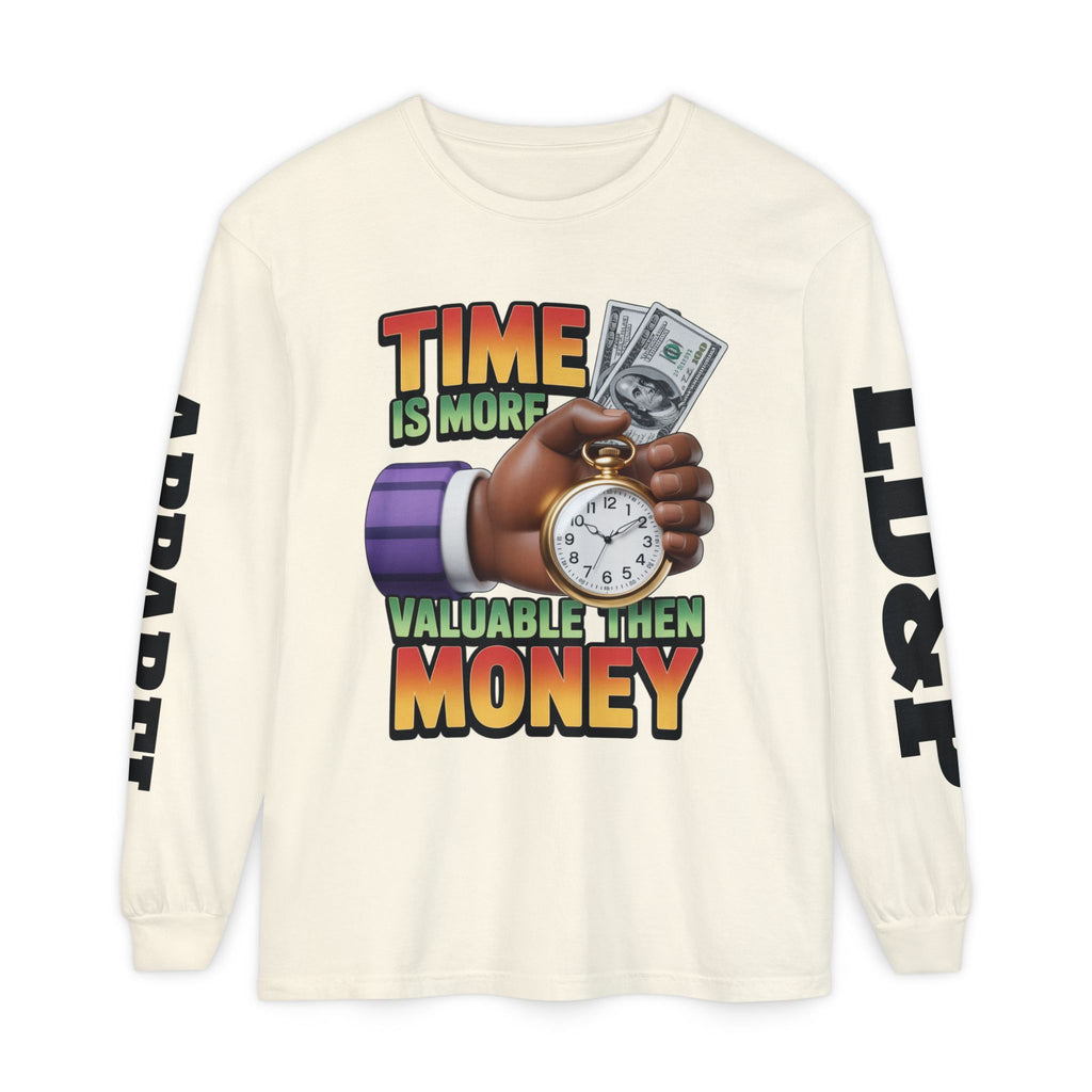 Time is more valuable than money Long Sleeve T-Shirt