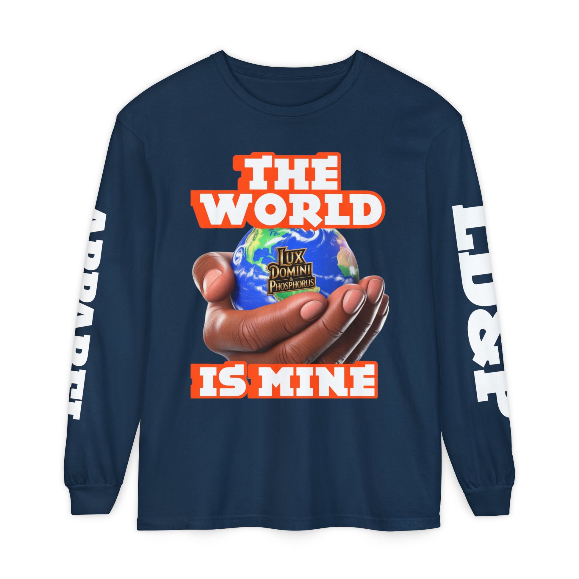 The World Is Mine Design Long Sleeve T-Shirt LD&P APPAREL DESIGN