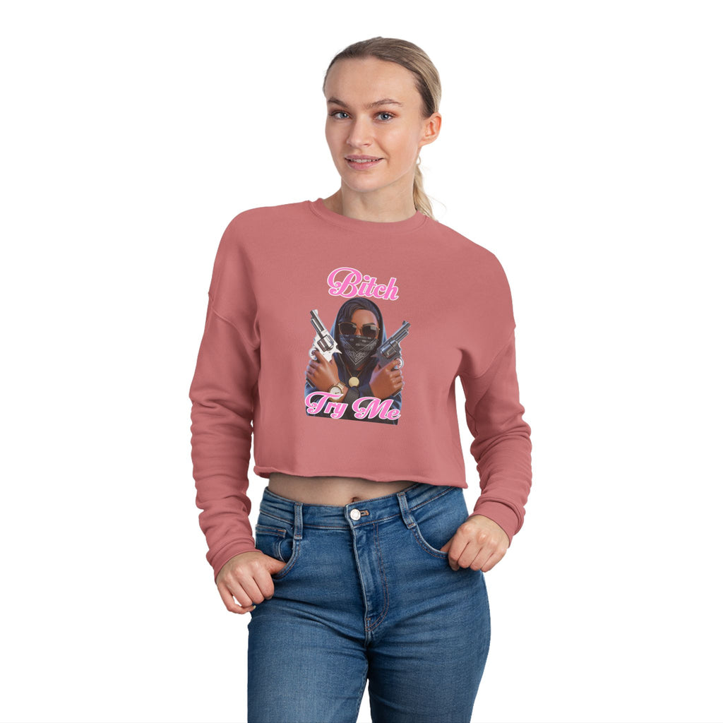 Try Me  Women's Cropped Sweatshirt with Bold Graphic Design
