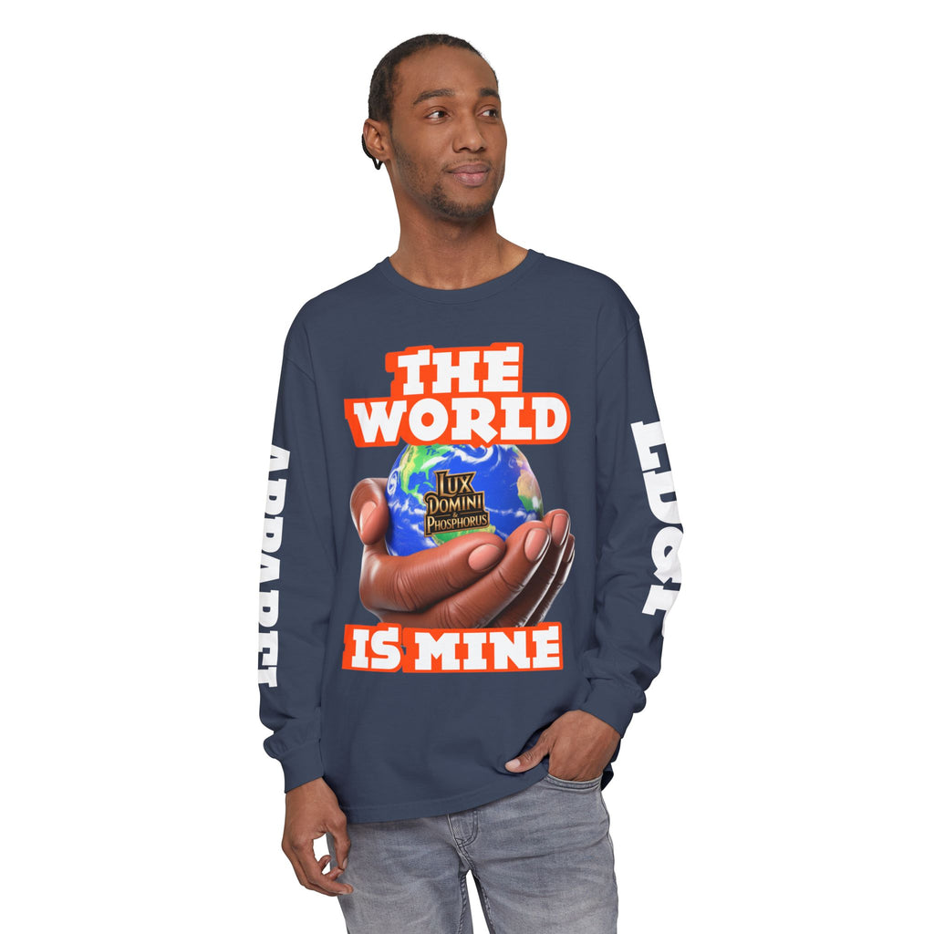 The World Is Mine Design Long Sleeve T-Shirt LD&P APPAREL DESIGN