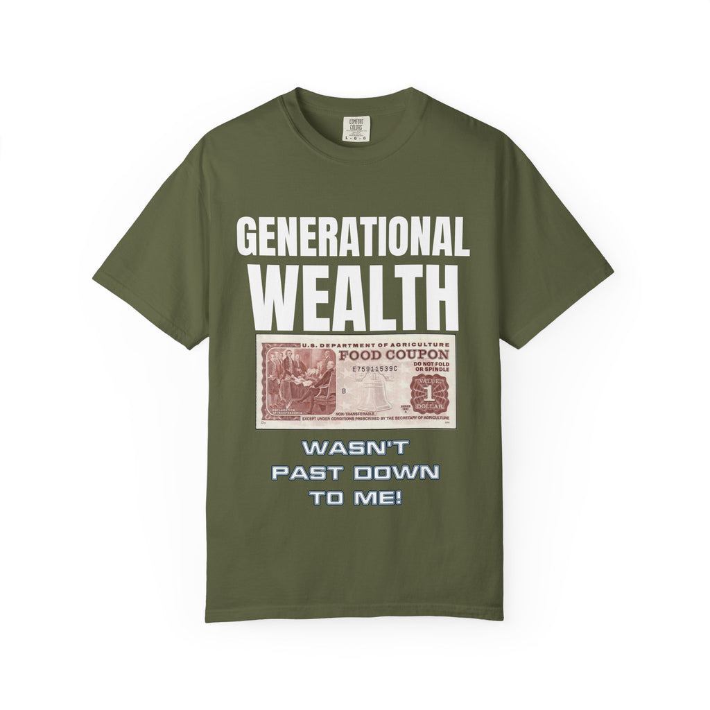 Garment-Dyed T-shirt Generational Wealth Tee