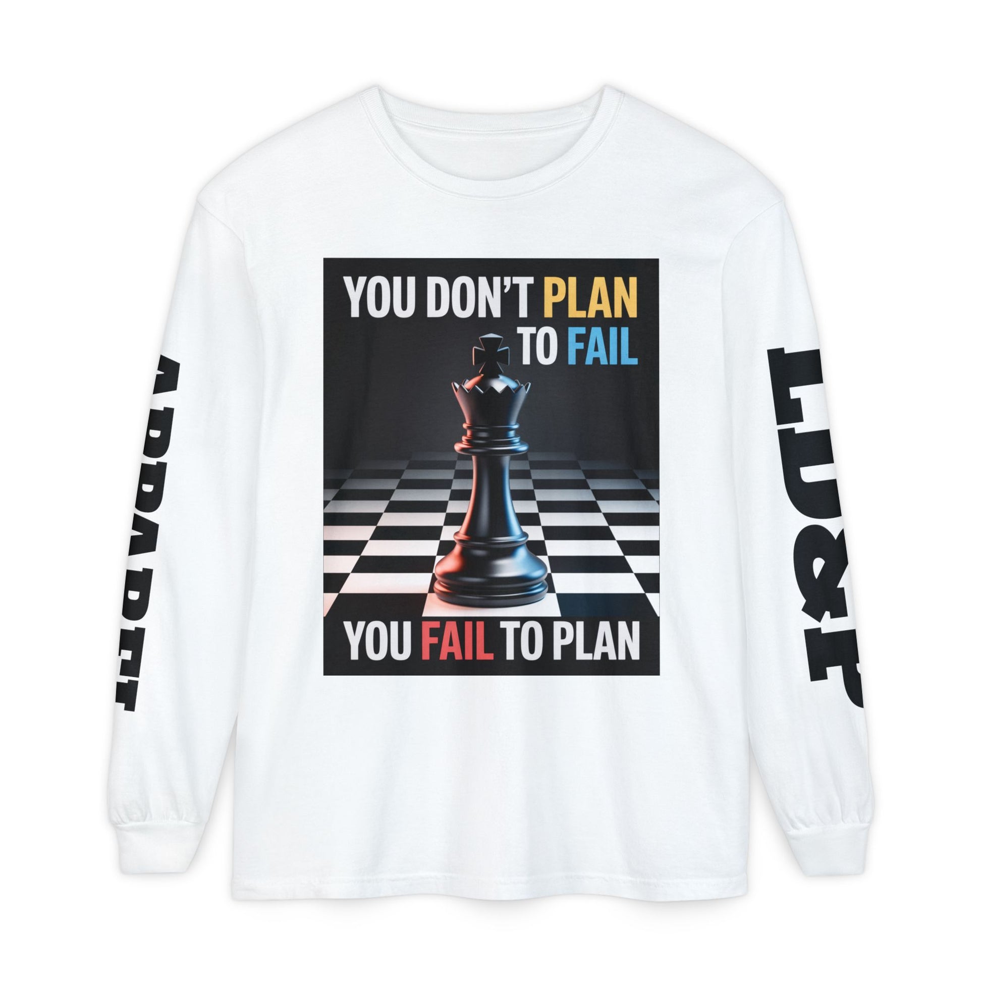 You Don't PlanTo Fail' Long Sleeve T-Shirt
