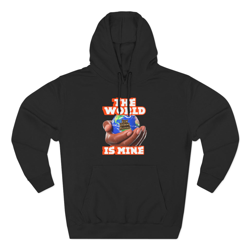 Hoodie - Lux Domini and Phosphorus The World Is Mine Design