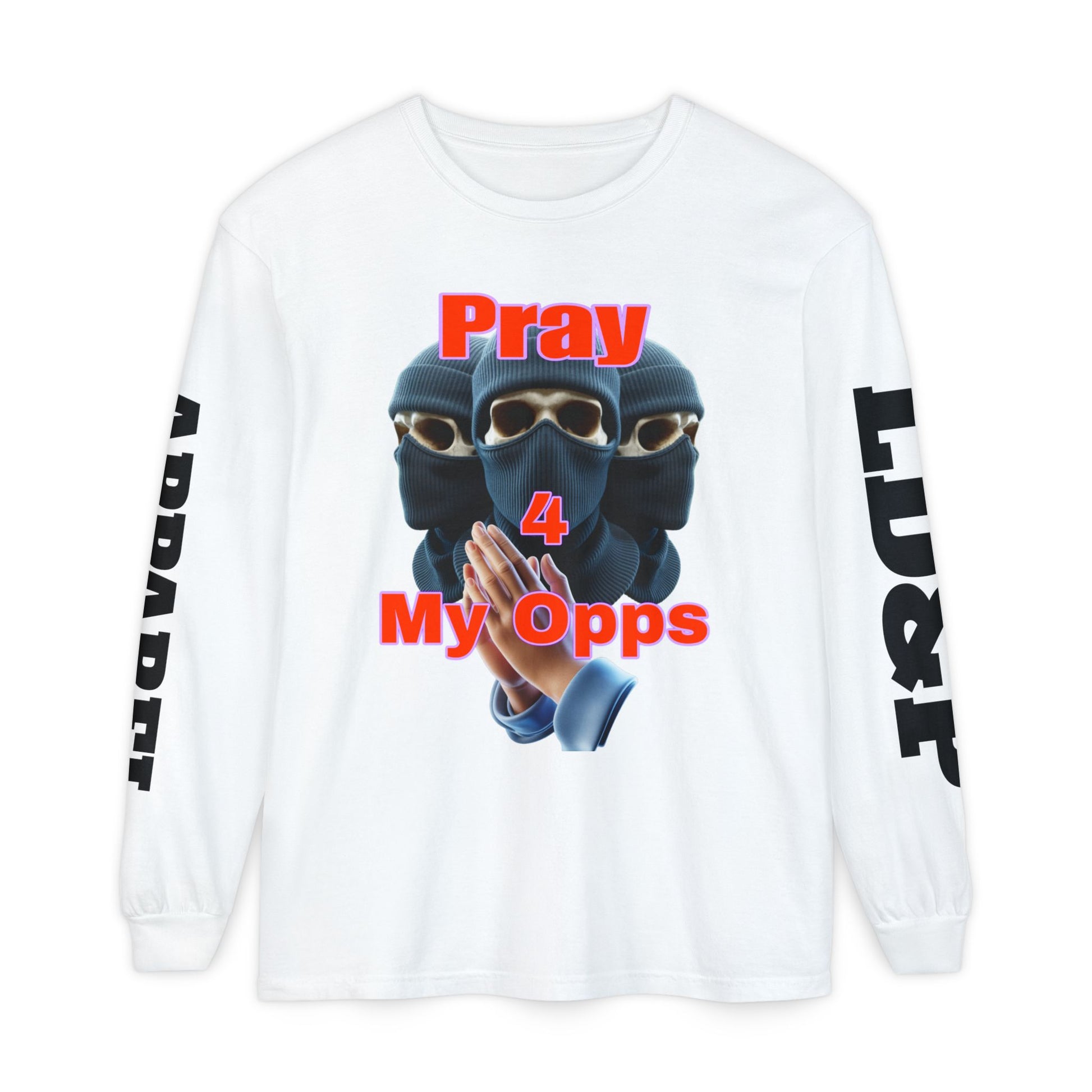 Pray 4 My Opps Long Sleeve T-Shirt - Bad Temper Design