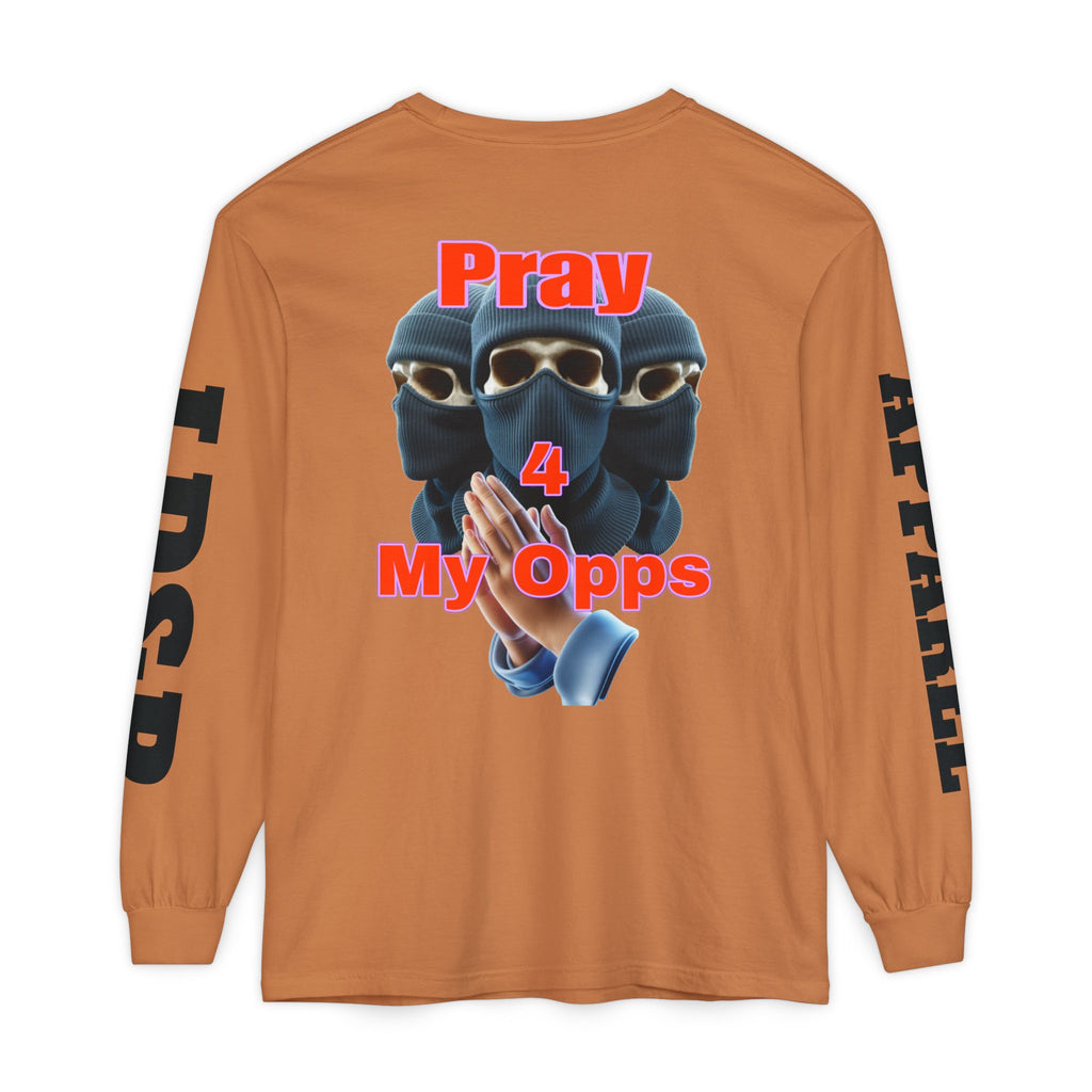 Pray 4 My Opps Long Sleeve T-Shirt - Bad Temper Design