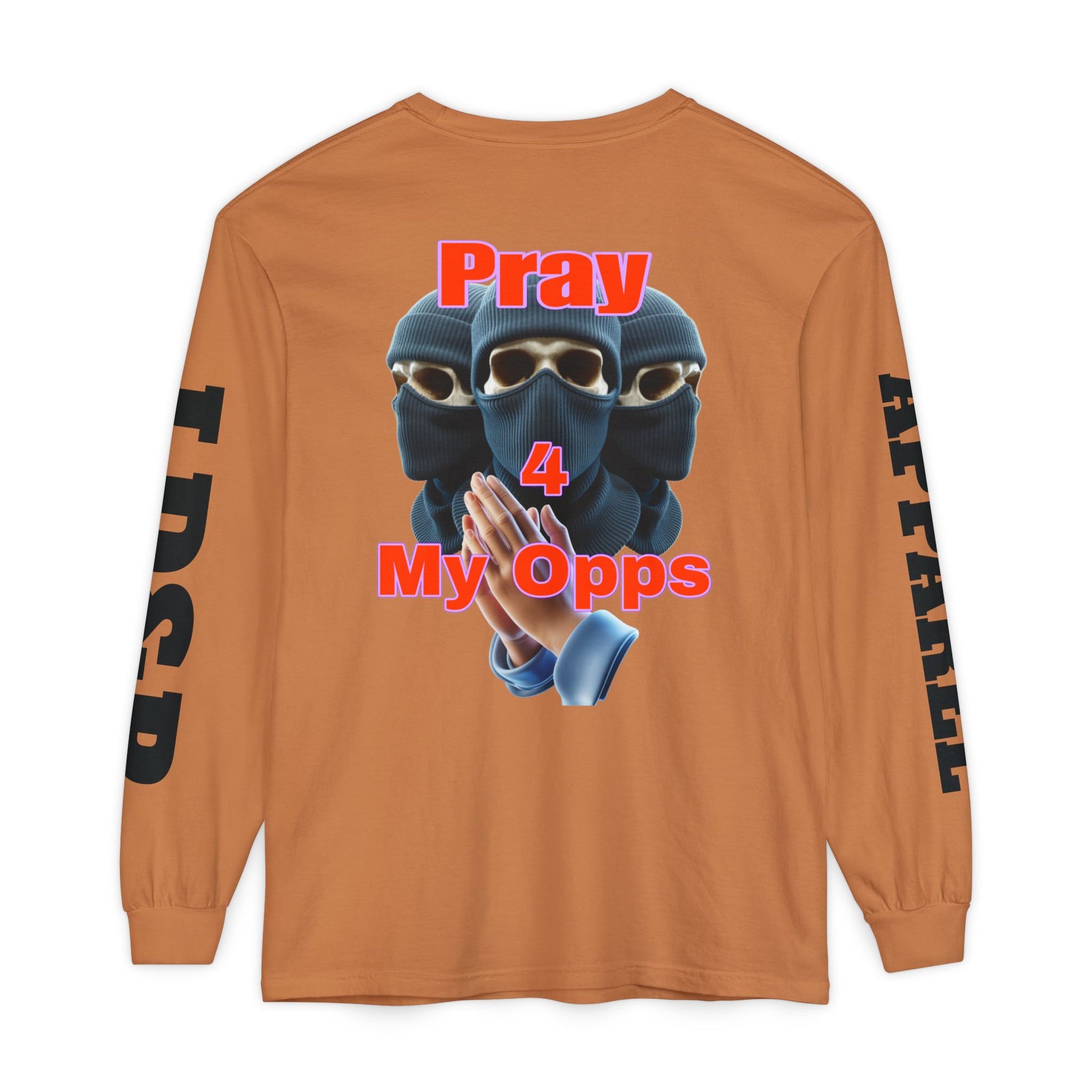 Pray 4 My Opps Long Sleeve T-Shirt - Bad Temper Design