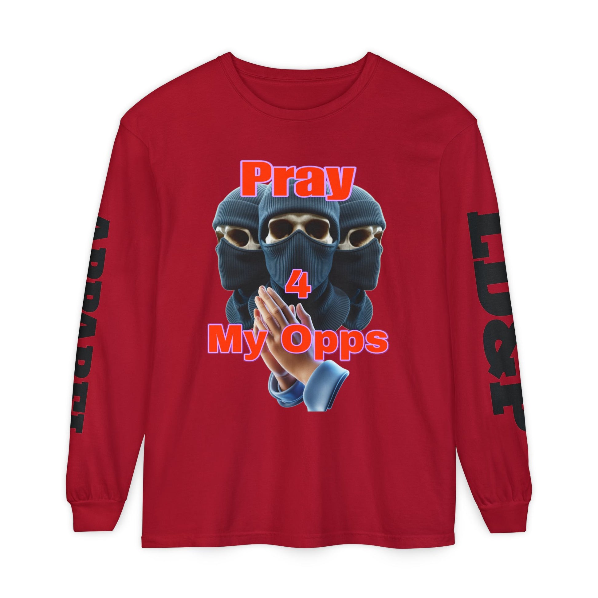 Pray 4 My Opps Long Sleeve T-Shirt - Bad Temper Design