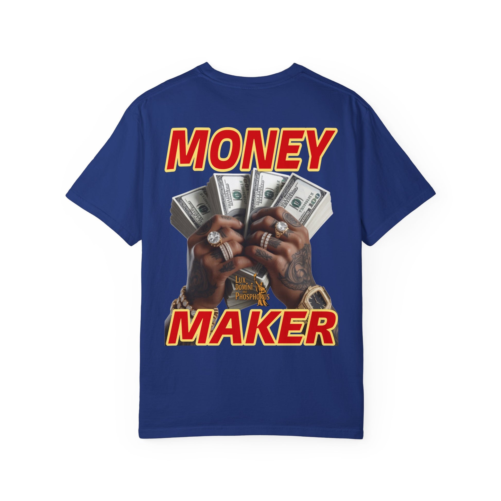 Money Maker T-Shirt - Unisex Garment-Dyed Tee