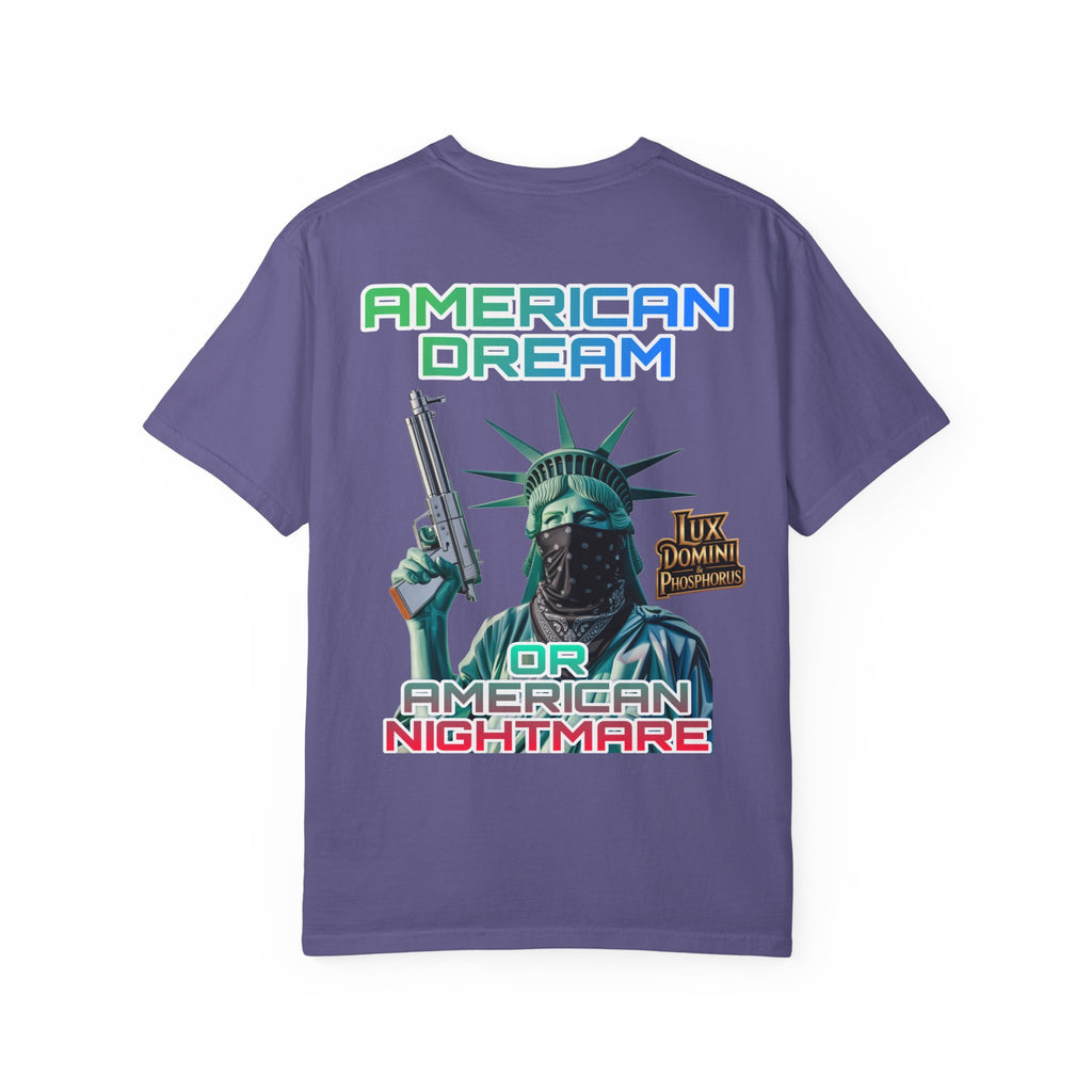 T-shirt American Dream or Nightmare Unisex Garment-Dyed