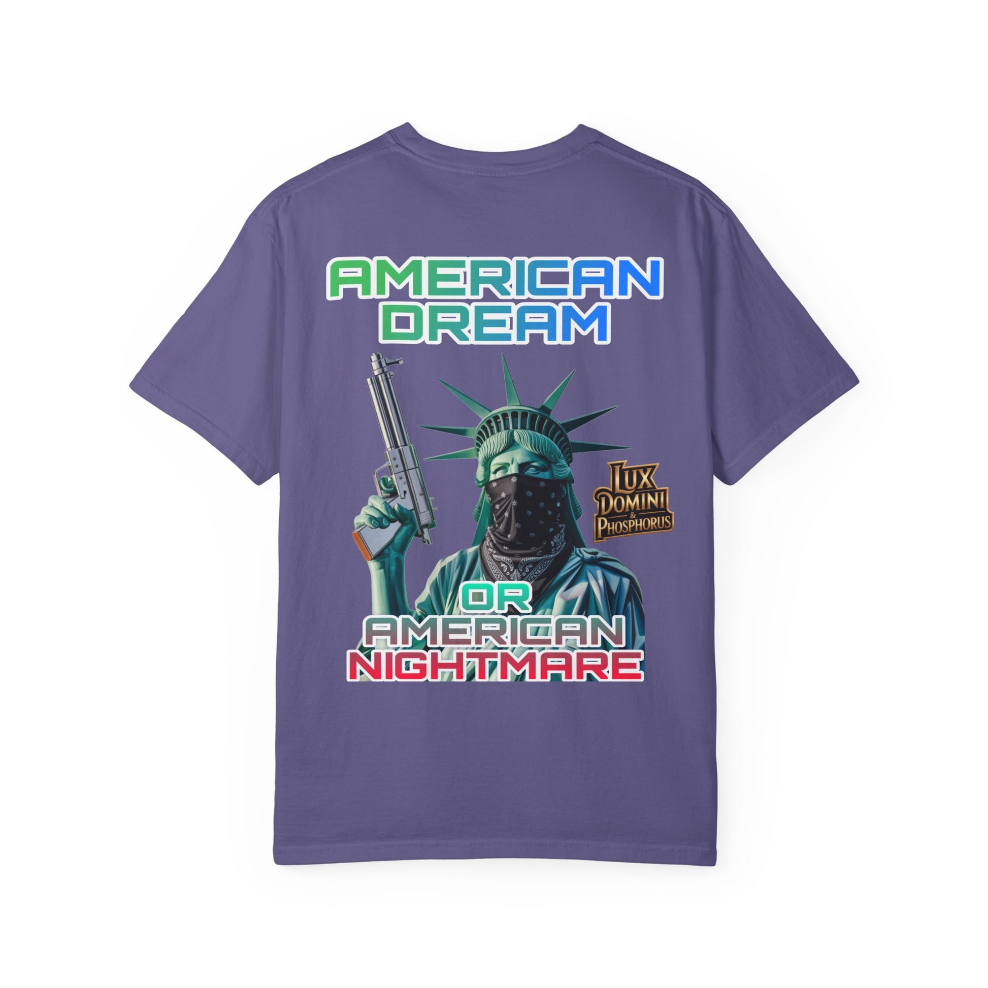 T-shirt American Dream or Nightmare Unisex Garment-Dyed
