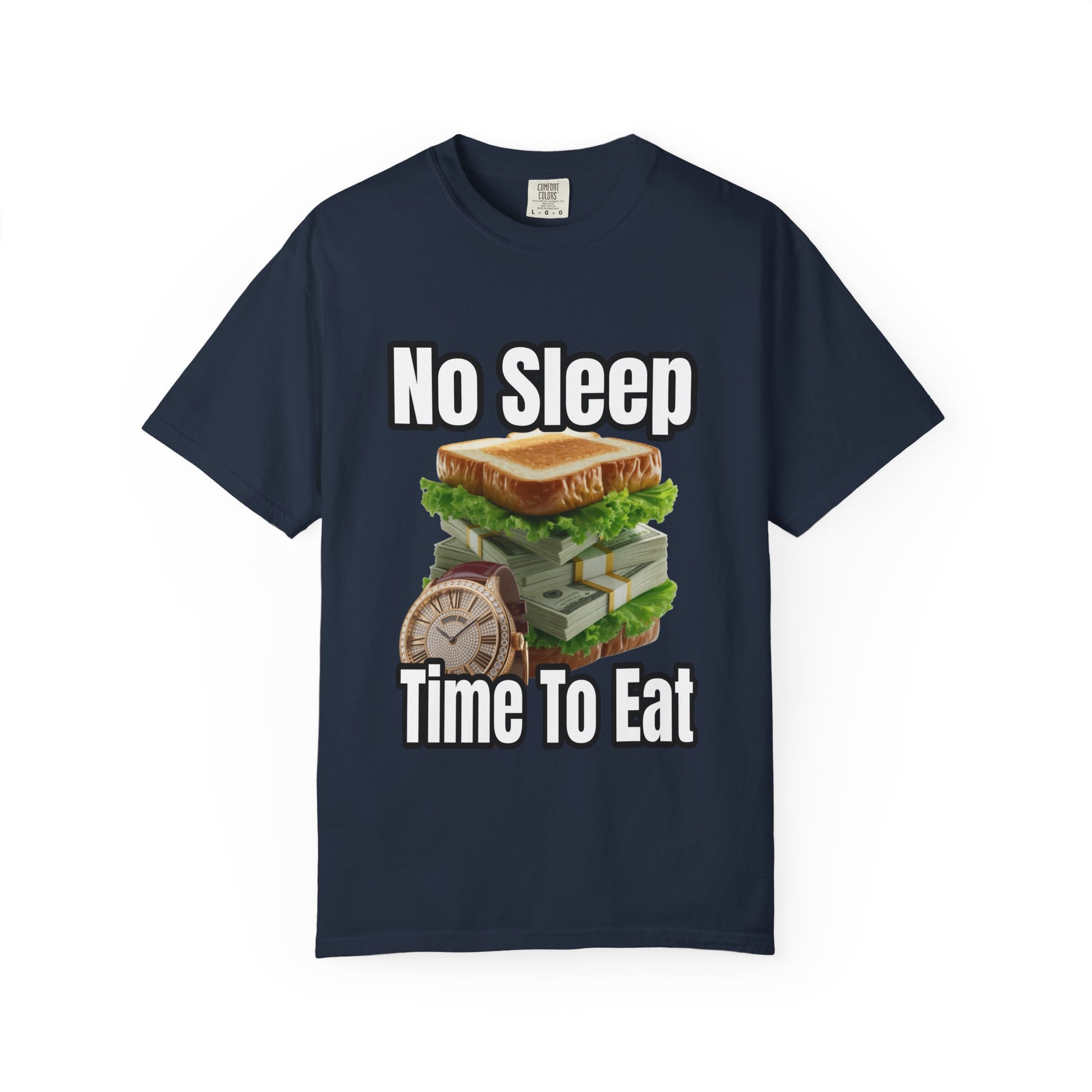 Garment-Dyed T-shirt - No Sleep, Time to Eat