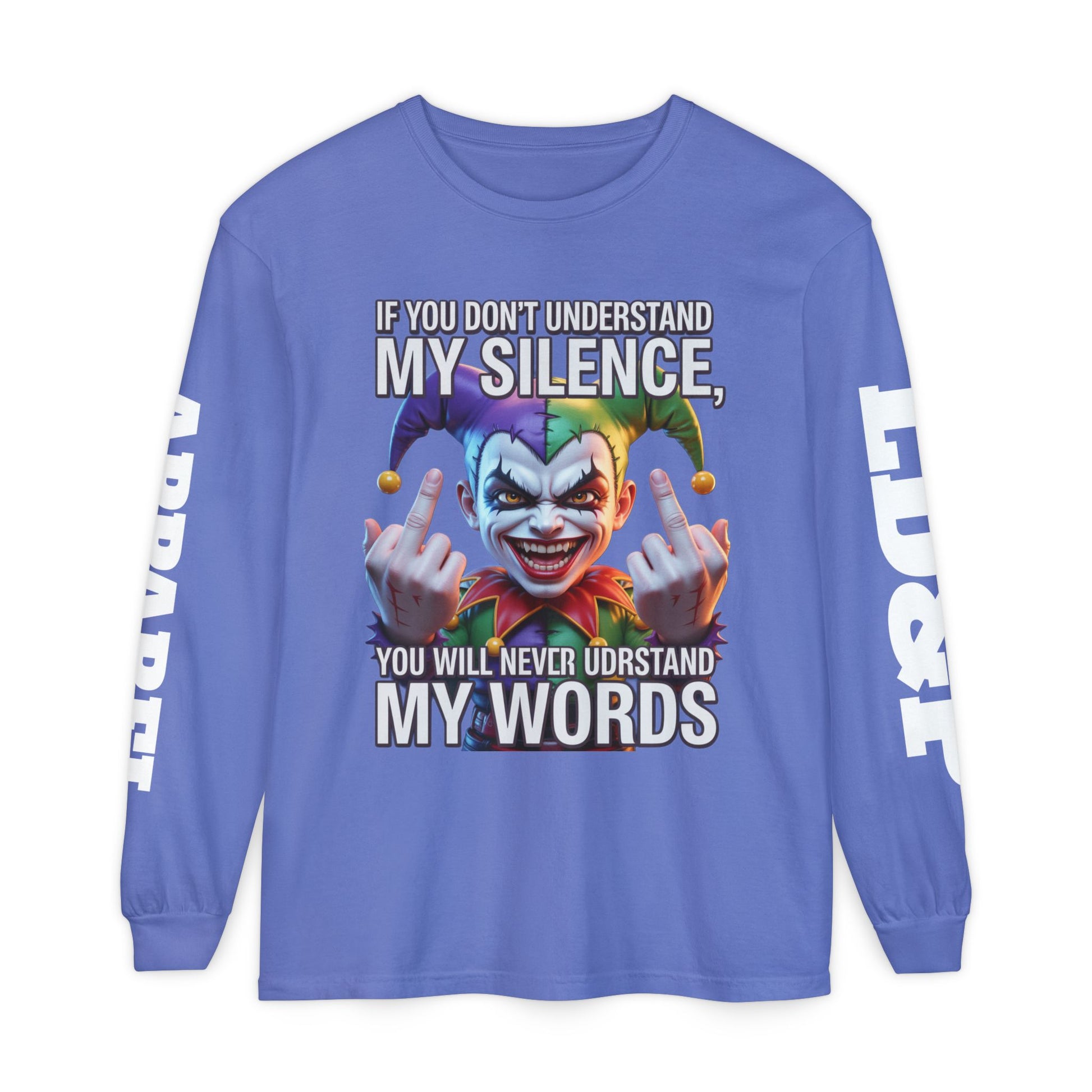 Understand my silence Garment-dyed Long Sleeve T-Shirt