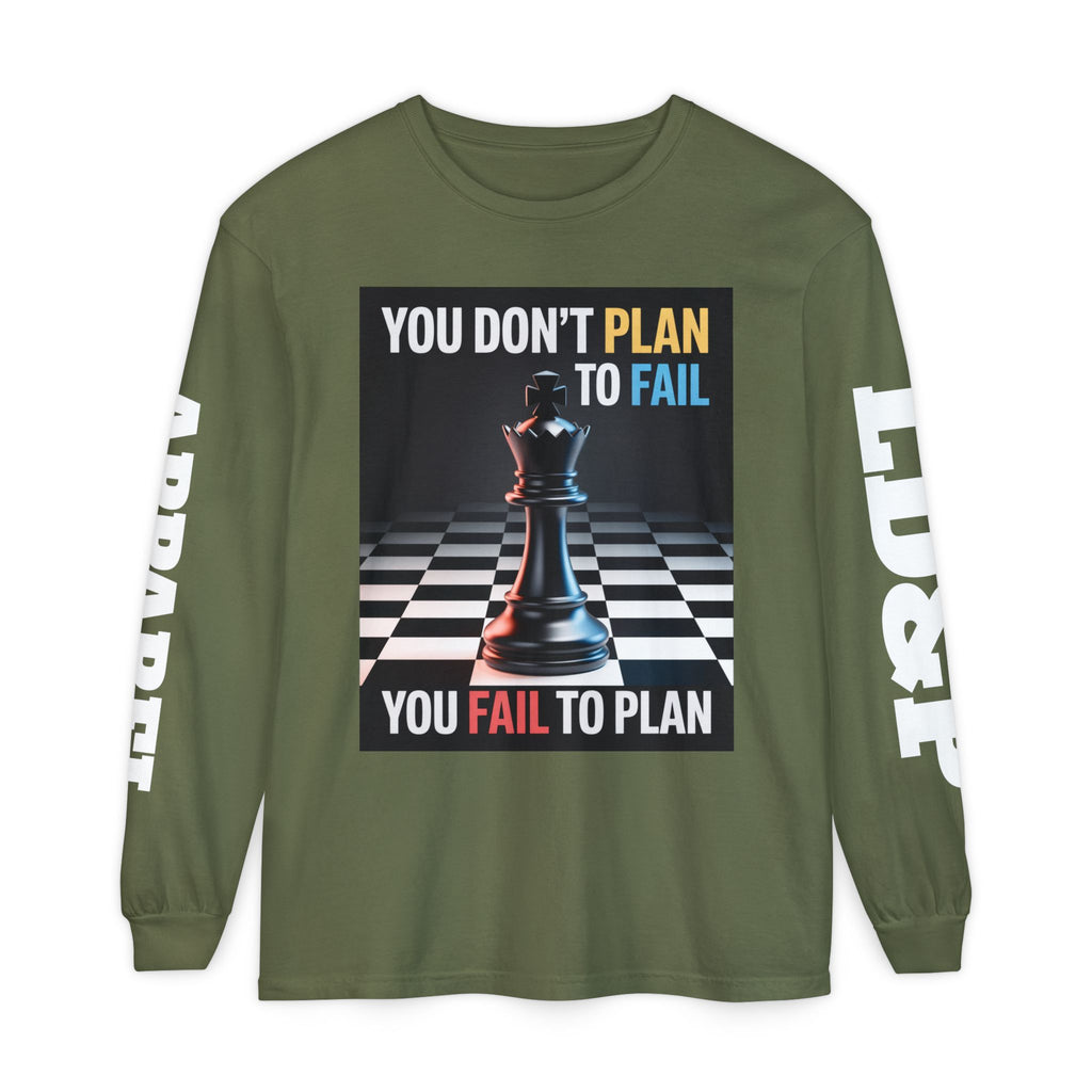 You Don't PlanTo Fail' Long Sleeve T-Shirt
