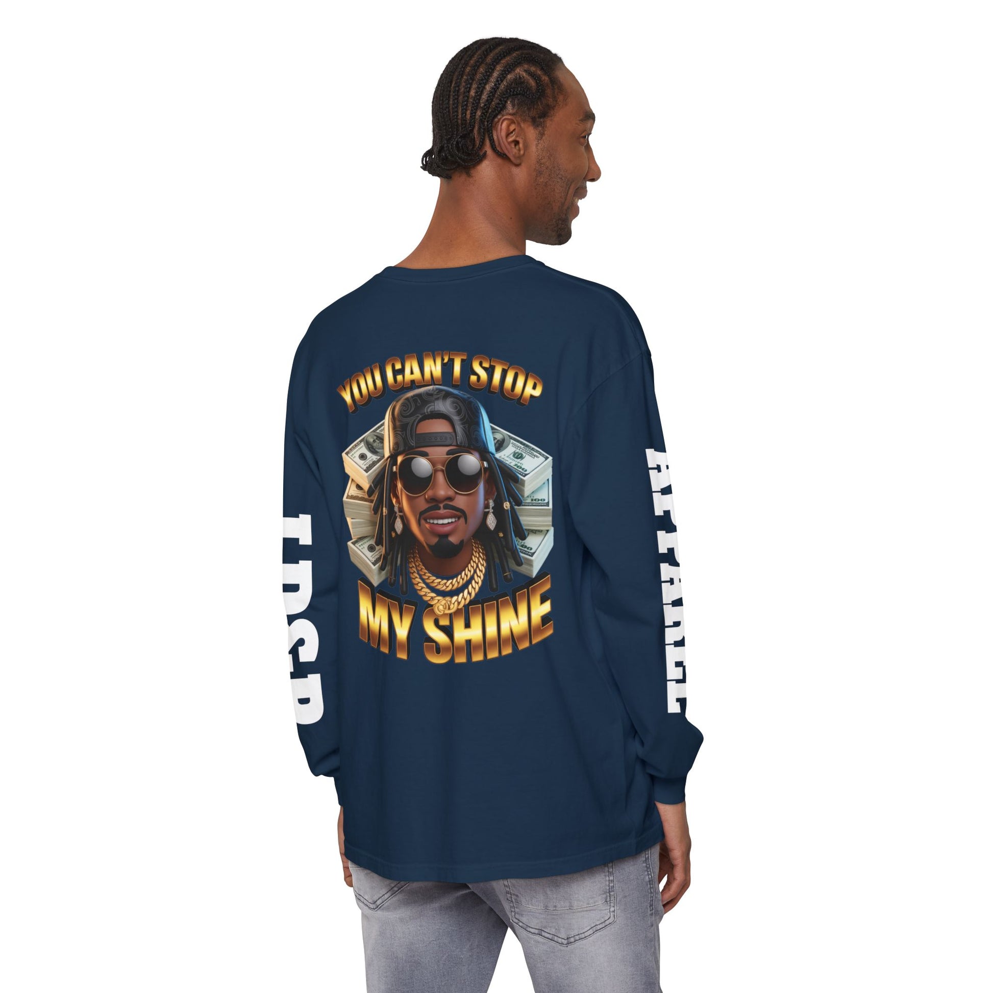 'You can't stop my shine ' Long Sleeve T-Shirt