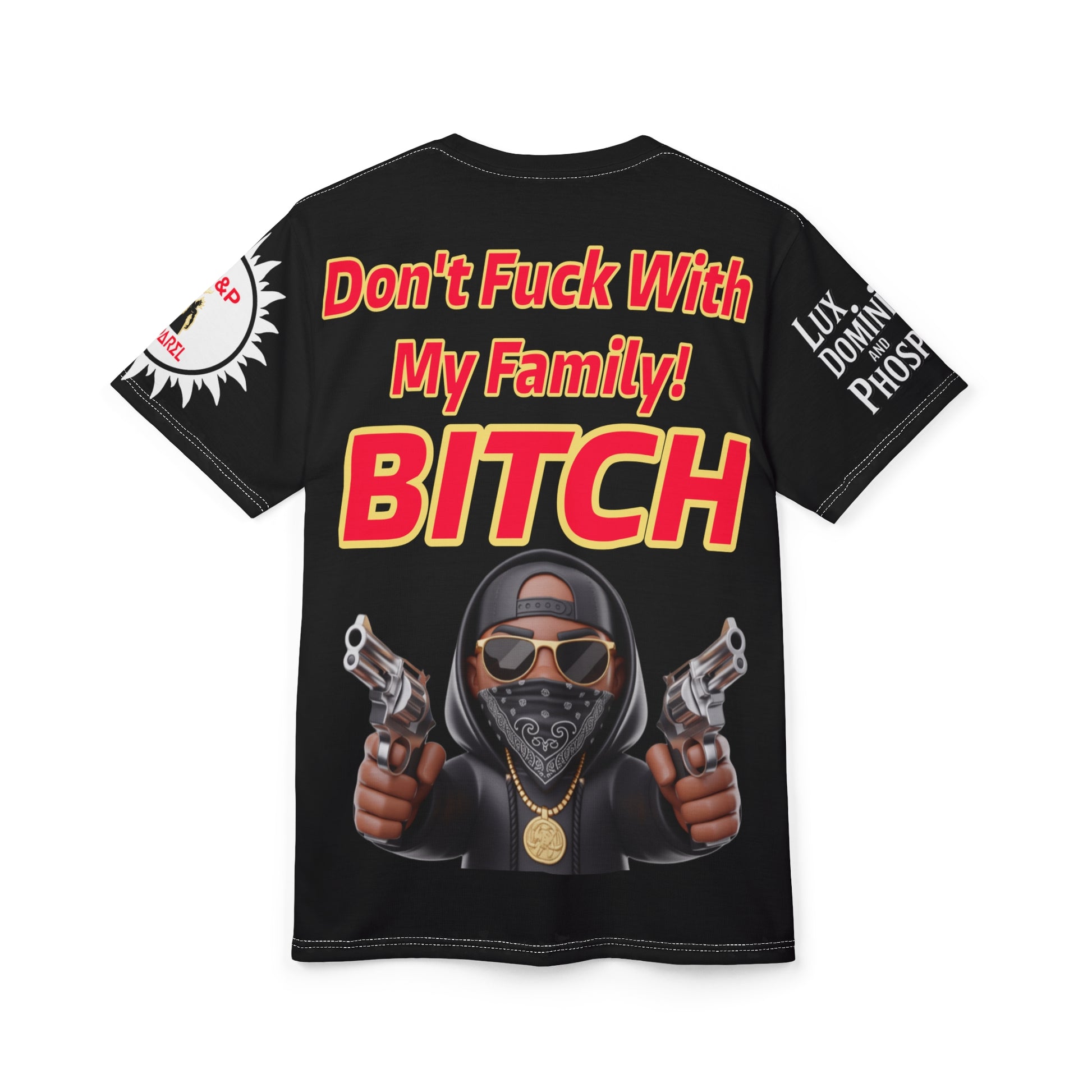 Don't Fuck With My Family Unisex Tee - Lux Domini and Phosphorus LD&P Apparel Design