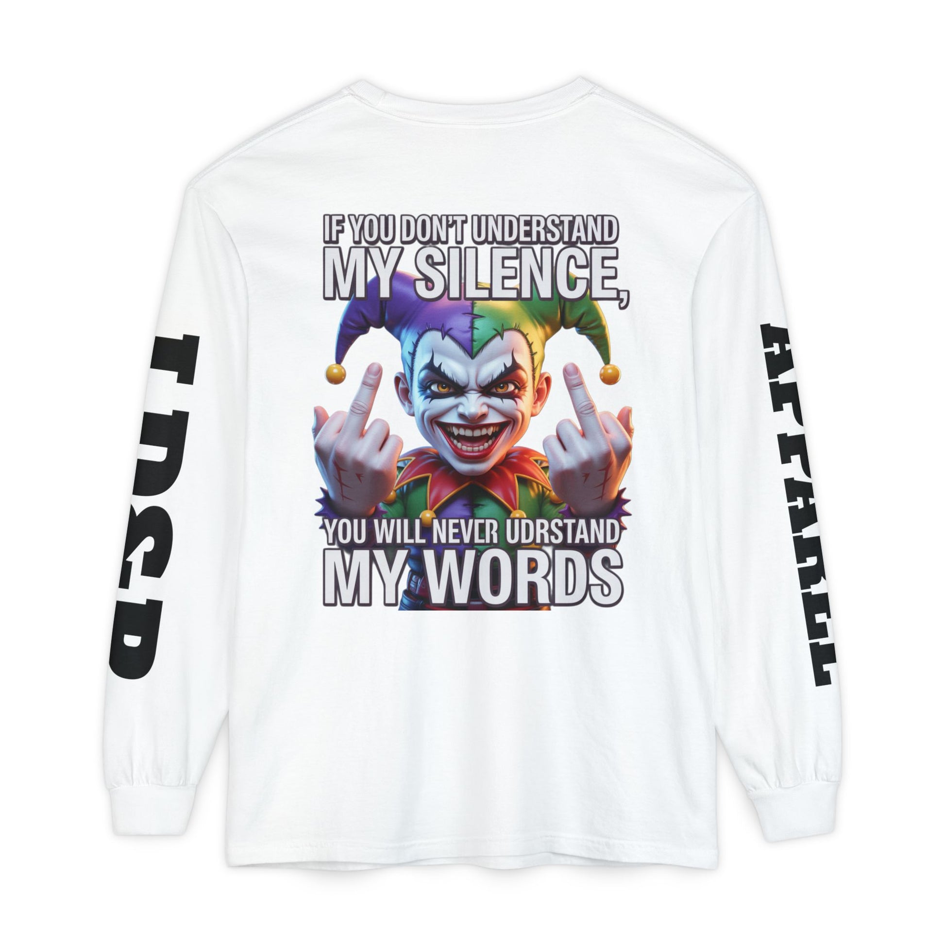 Understand my silence Garment-dyed Long Sleeve T-Shirt