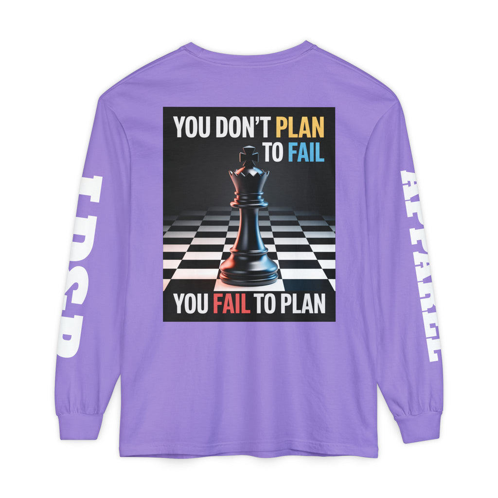 You Don't PlanTo Fail' Long Sleeve T-Shirt