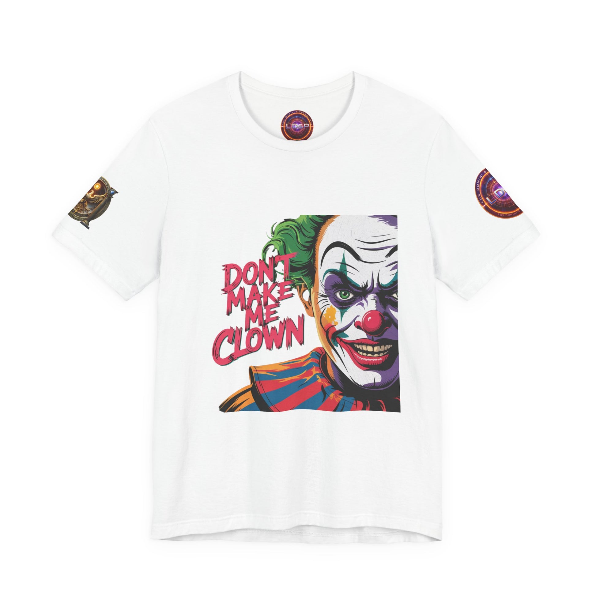 Clown Tee - Don't make me clown - Unisex T-Shirt