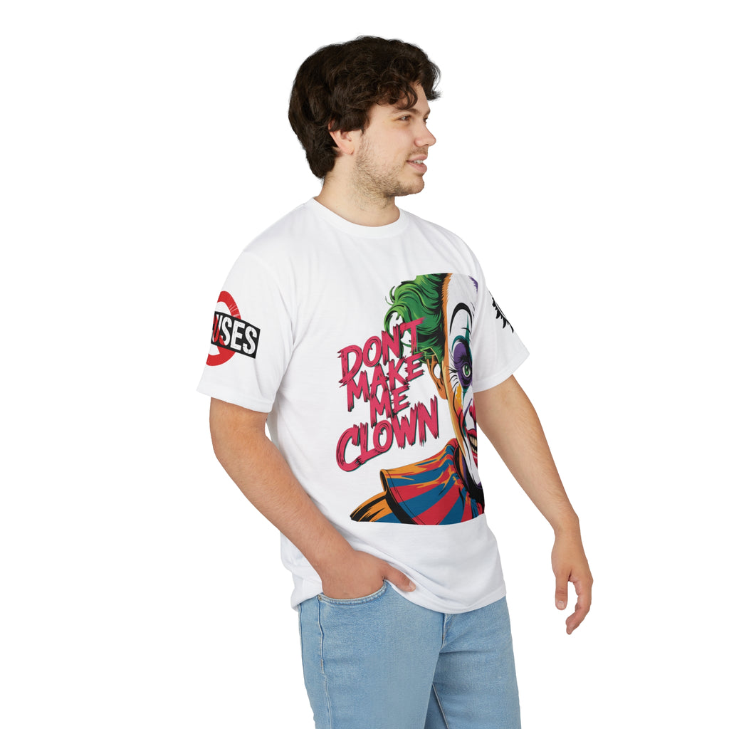 Dont Make Me Clown Unisex Tee -  LD&P Apparel Design white
