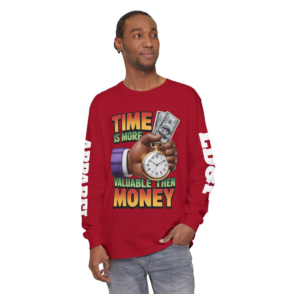 Time is more valuable than money Long Sleeve T-Shirt