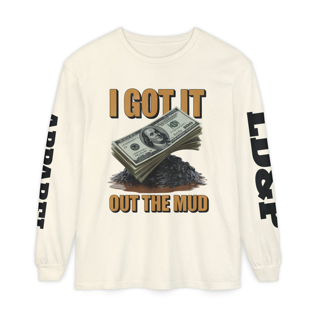 I Got It Out The Mud Long Sleeve T-Shirt LD&P APPAREL DESIGN