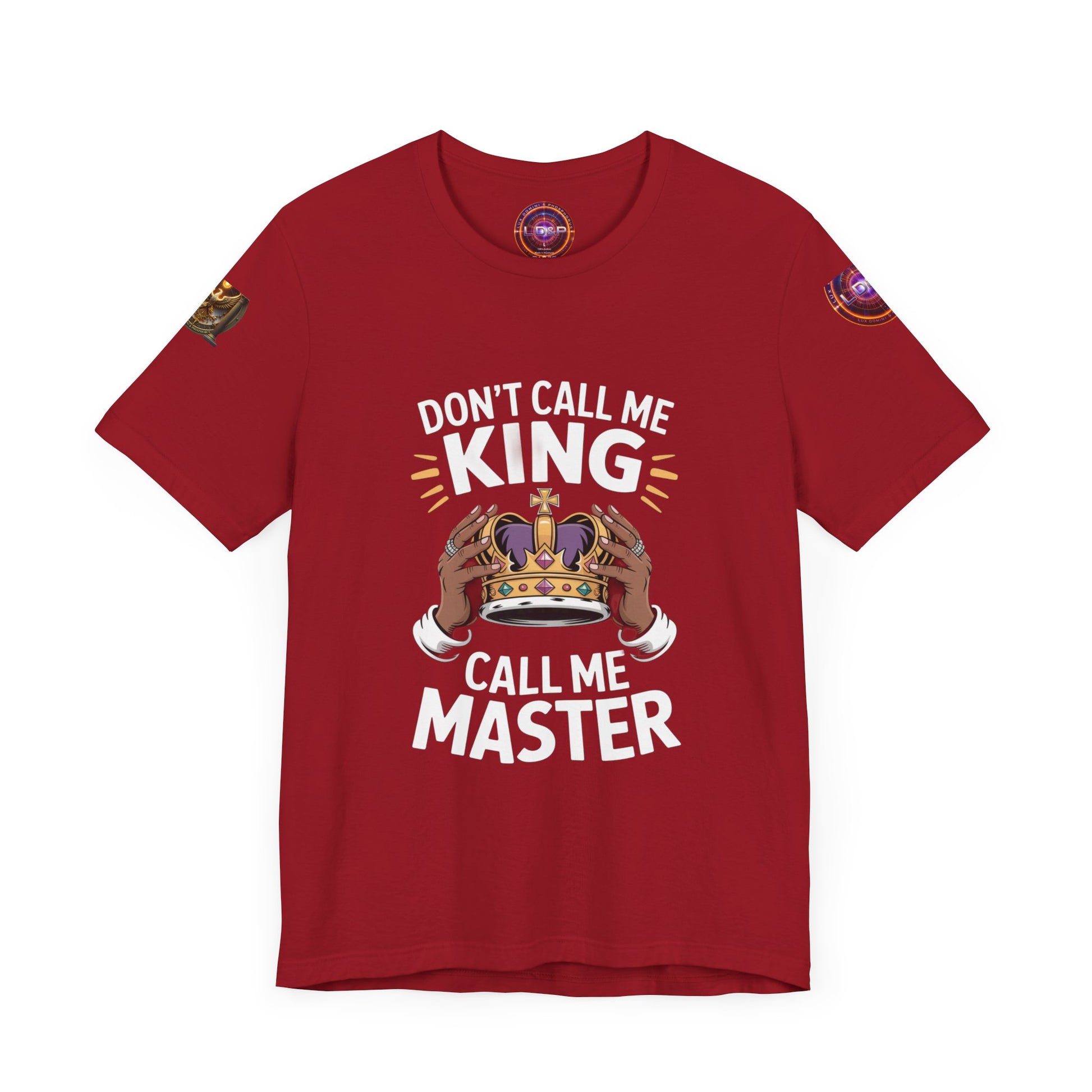 T-Shirt - Dont call me a king I'm A master