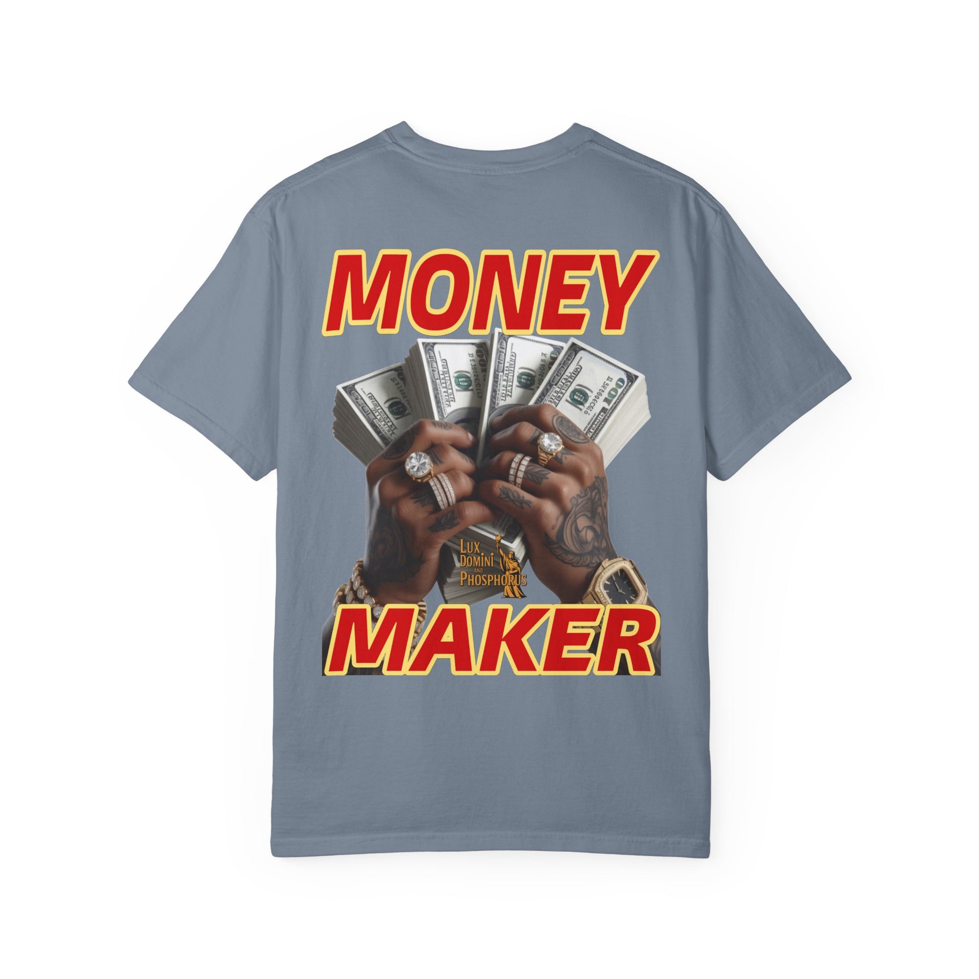 Money Maker T-Shirt - Unisex Garment-Dyed Tee