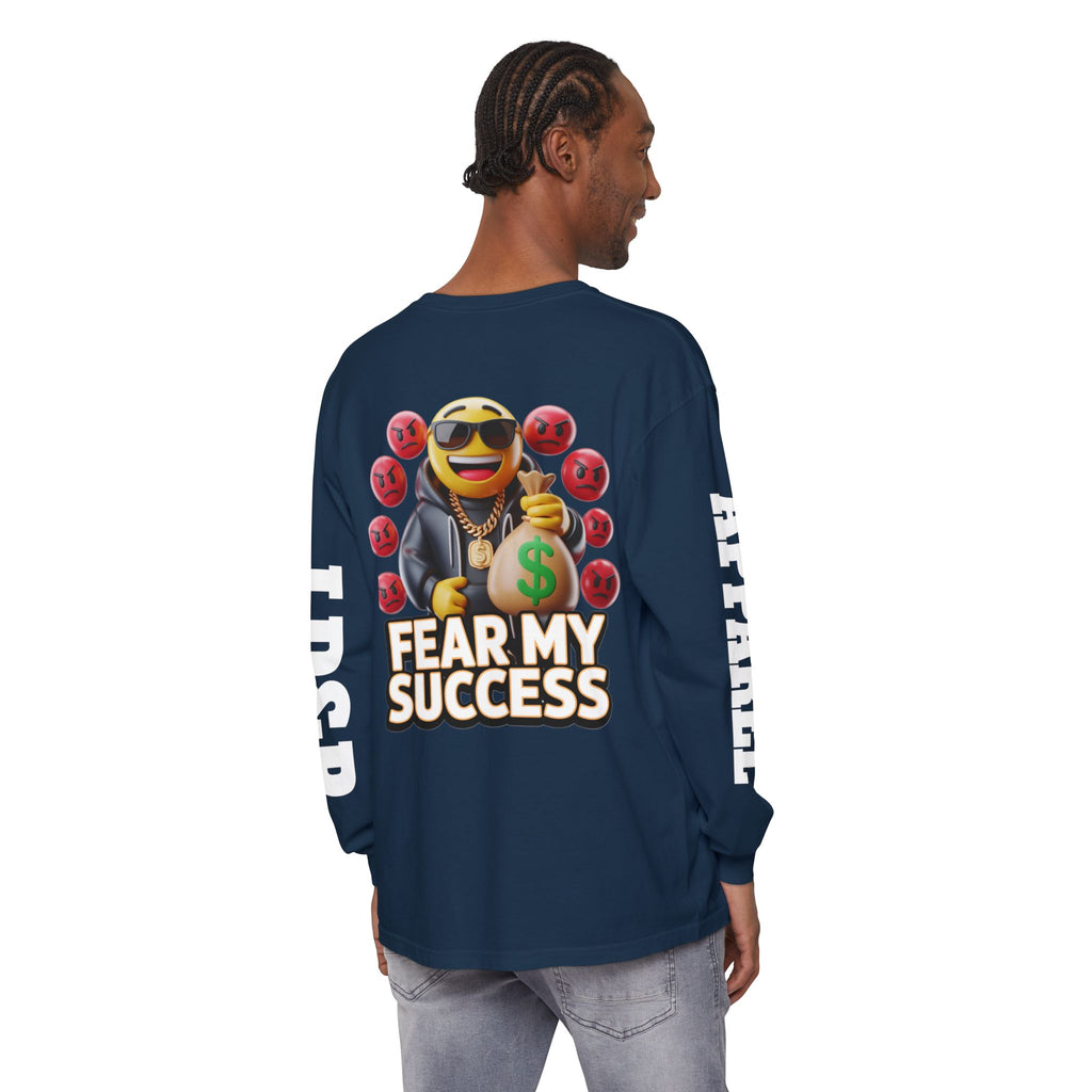Fear My Success Long Sleeve T-Shirt