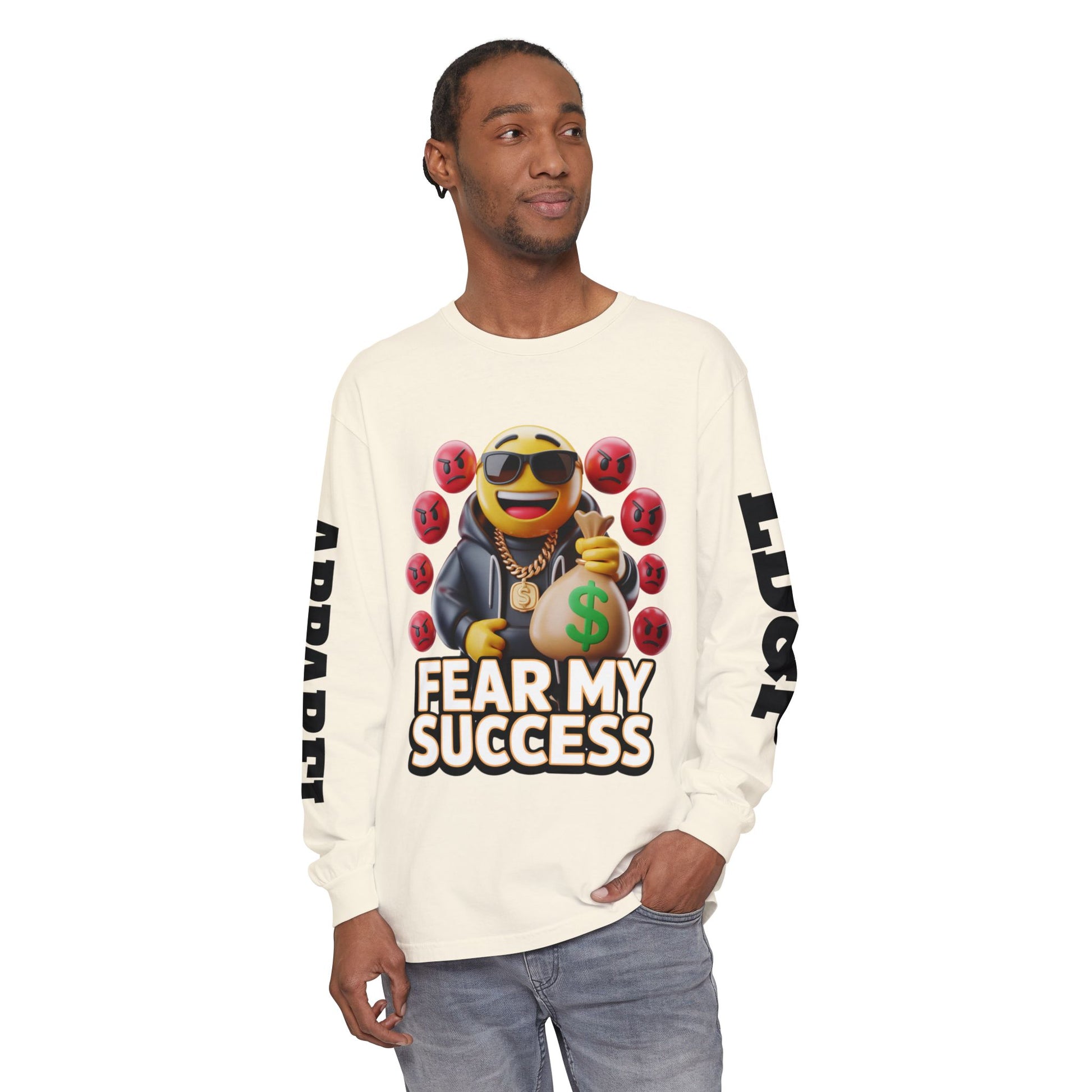 Fear My Success Long Sleeve T-Shirt