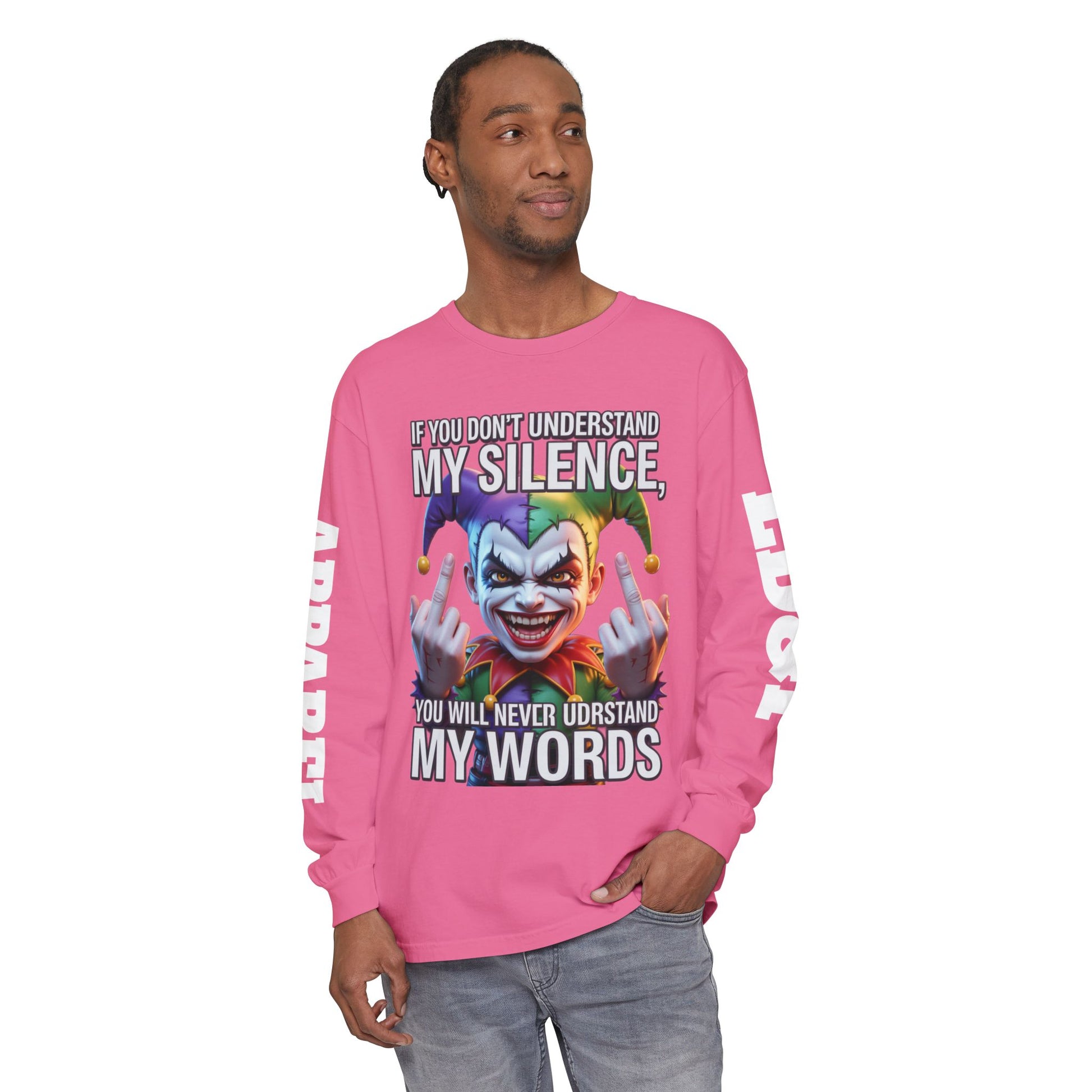 Understand my silence Garment-dyed Long Sleeve T-Shirt